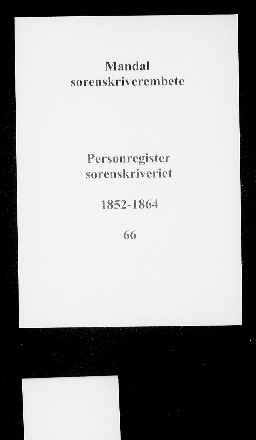 Mandal sorenskriveri, SAK/1221-0005/001/G/Ge/L0002: Panteregister nr. 66, 1852-1864