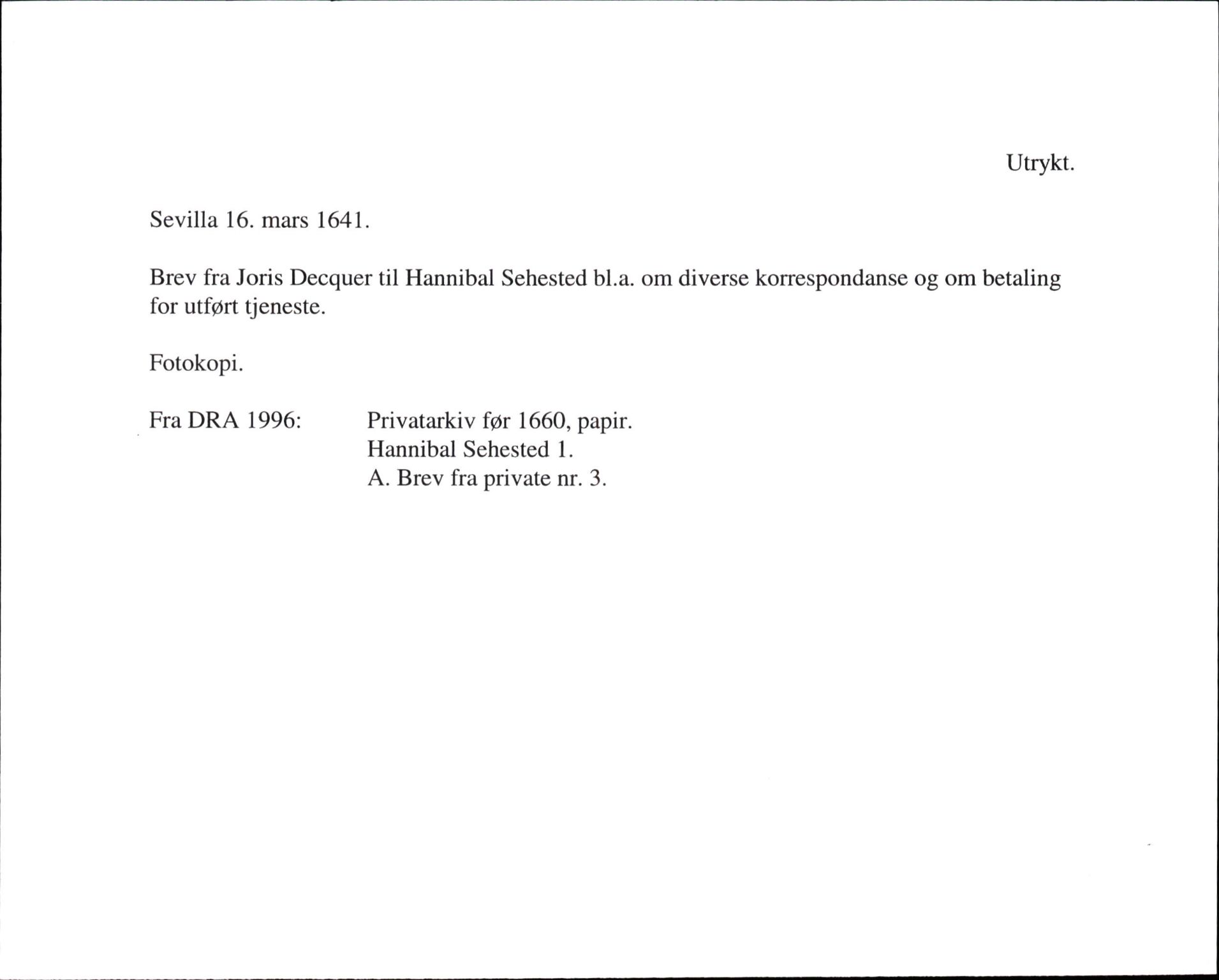 Riksarkivets diplomsamling, AV/RA-EA-5965/F35/F35g/L0001: Seddelregistratur: Fra DRA 1996, s. 5
