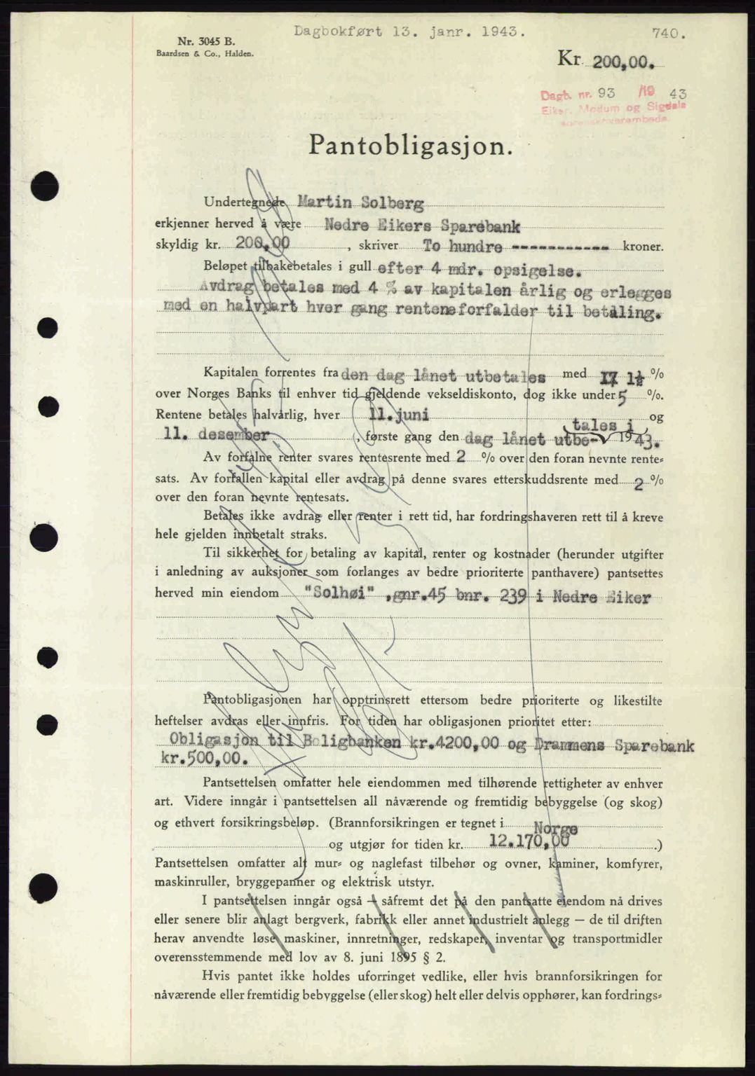 Eiker, Modum og Sigdal sorenskriveri, SAKO/A-123/G/Ga/Gab/L0047: Pantebok nr. A17, 1942-1943, Dagboknr: 93/1943