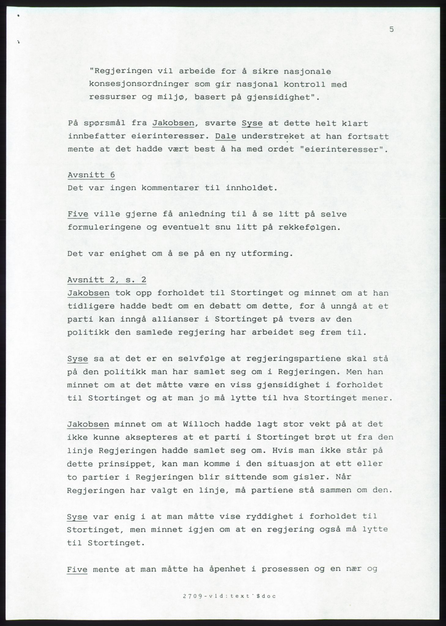 Forhandlingsmøtene 1989 mellom Høyre, KrF og Senterpartiet om dannelse av regjering, AV/RA-PA-0697/A/L0001: Forhandlingsprotokoll med vedlegg, 1989, s. 256