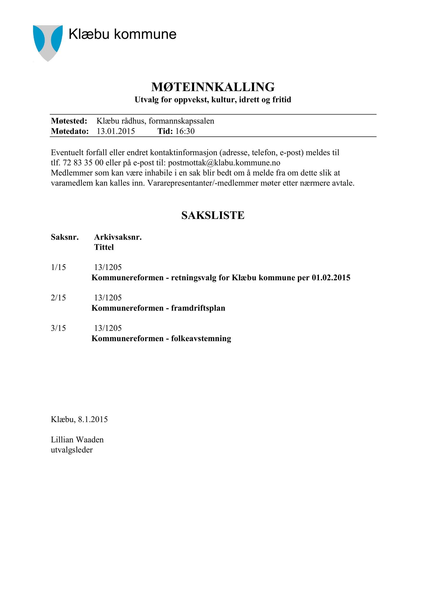 Klæbu Kommune, TRKO/KK/04-UO/L006: Utvalg for oppvekst - Møtedokumenter, 2015, s. 2