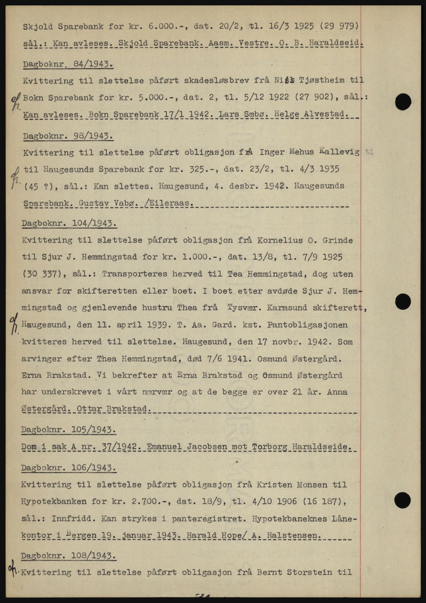 Karmsund sorenskriveri, SAST/A-100311/01/II/IIBBE/L0008: Pantebok nr. B 54, 1942-1943, Dagboknr: 84/1943
