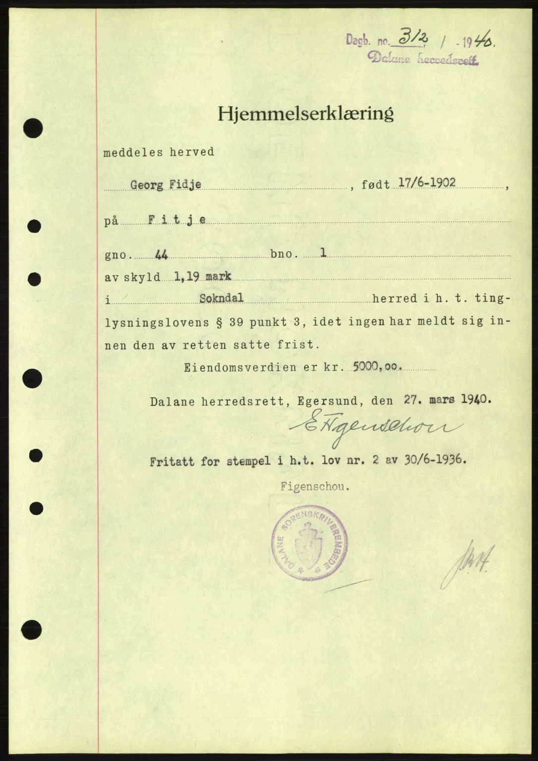 Dalane sorenskriveri, SAST/A-100309/02/G/Gb/L0044: Pantebok nr. A5, 1940-1941, Dagboknr: 312/1940