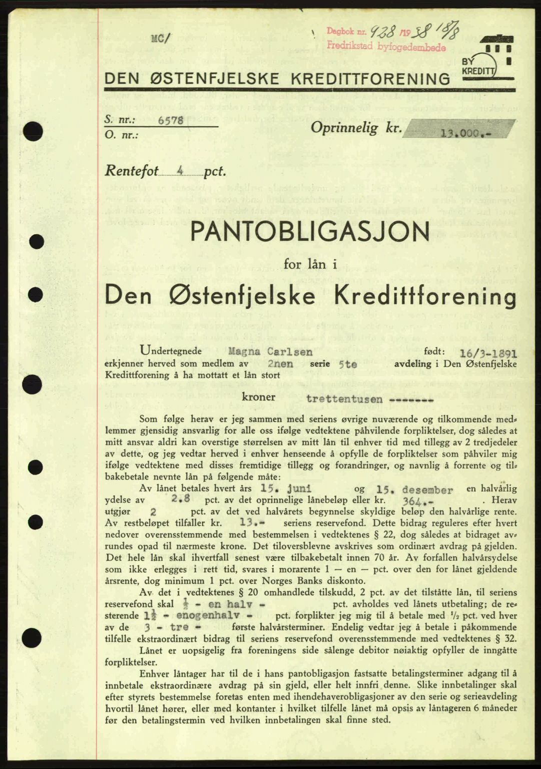 Fredrikstad byfogd, SAO/A-10473a/G/Ga/Gad/L0002: Pantebok nr. B2, 1938-1939, Dagboknr: 928/1938