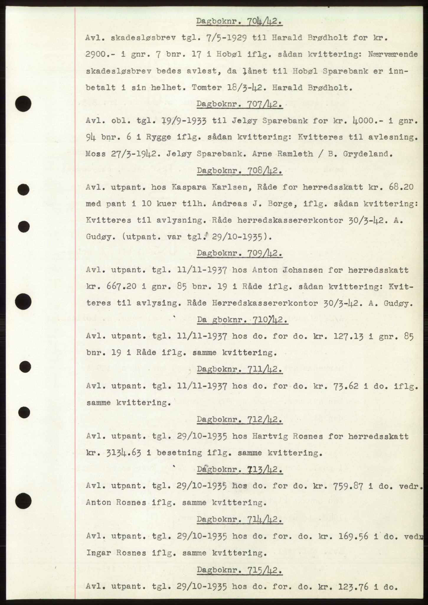 Moss sorenskriveri, SAO/A-10168: Pantebok nr. C10, 1938-1950, Dagboknr: 704/1942