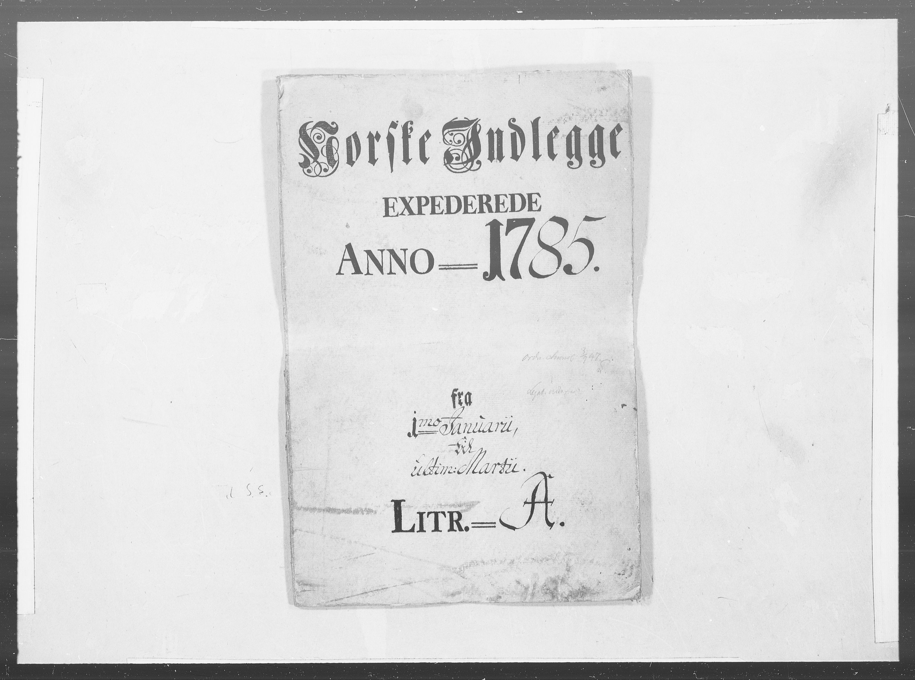 Danske Kanselli 1572-1799, RA/EA-3023/F/Fc/Fcc/Fcca/L0254: Norske innlegg 1572-1799, 1785, s. 1