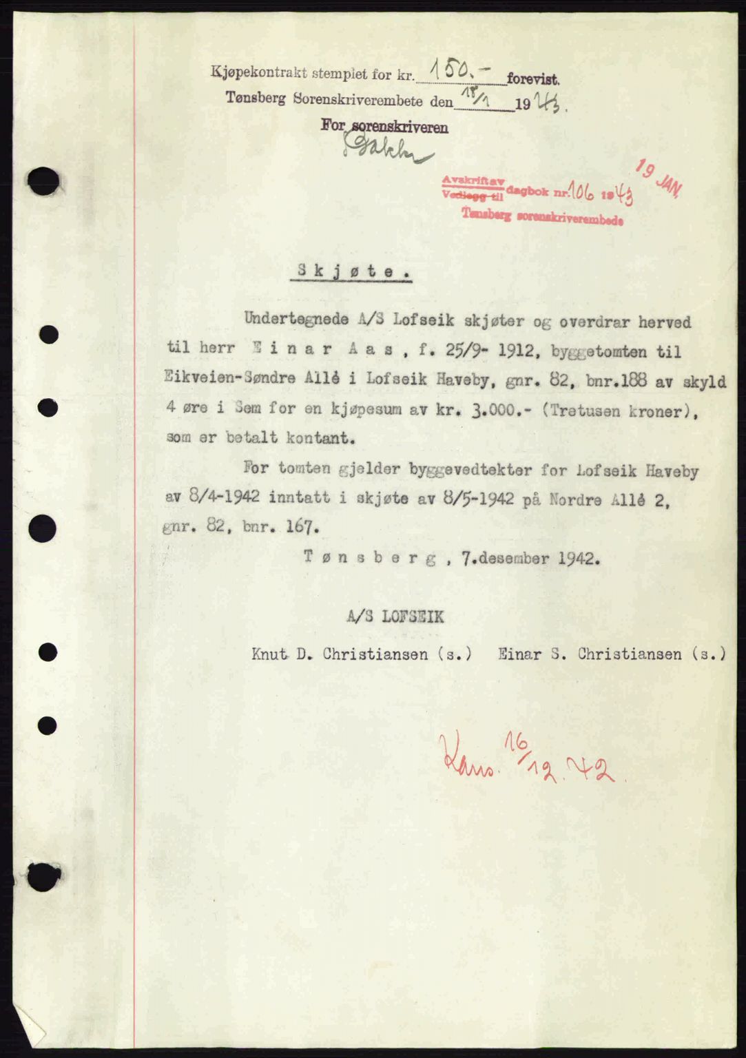 Jarlsberg sorenskriveri, SAKO/A-131/G/Ga/Gaa/L0013: Pantebok nr. A-13, 1942-1943, Dagboknr: 106/1943
