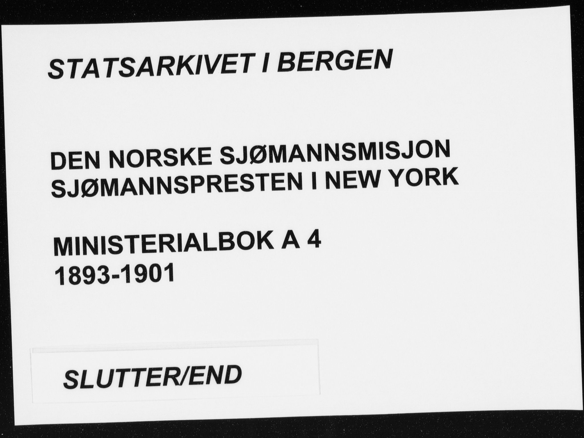Den norske sjømannsmisjon i utlandet/New York, SAB/SAB/PA-0110/H/Ha/L0004: Ministerialbok nr. A 4, 1893-1901