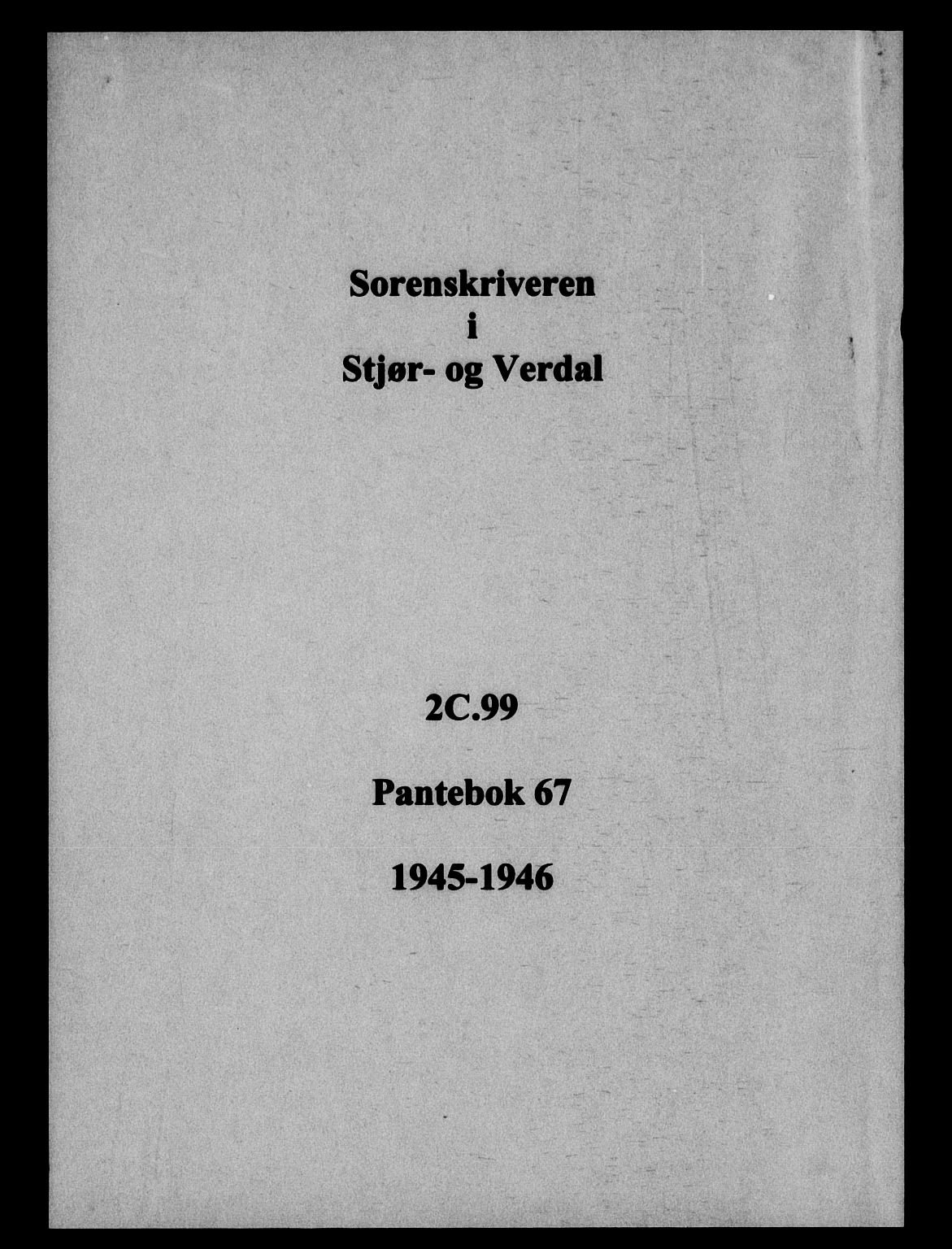 Stjør- og Verdal sorenskriveri, AV/SAT-A-4167/1/2/2C/L0099: Pantebok nr. 67, 1945-1946