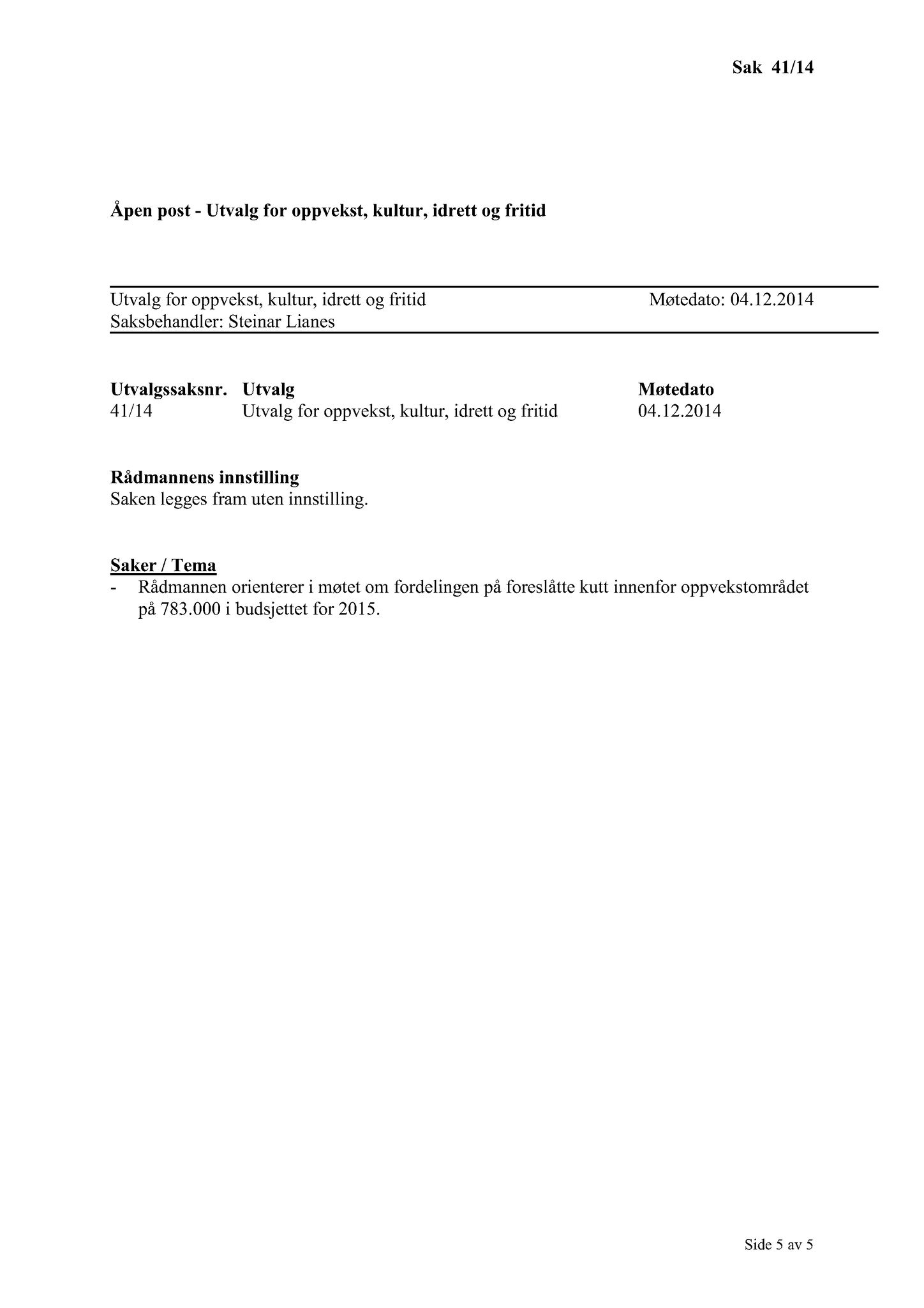 Klæbu Kommune, TRKO/KK/04-UO/L005: Utvalg for oppvekst - Møtedokumenter, 2014, s. 685