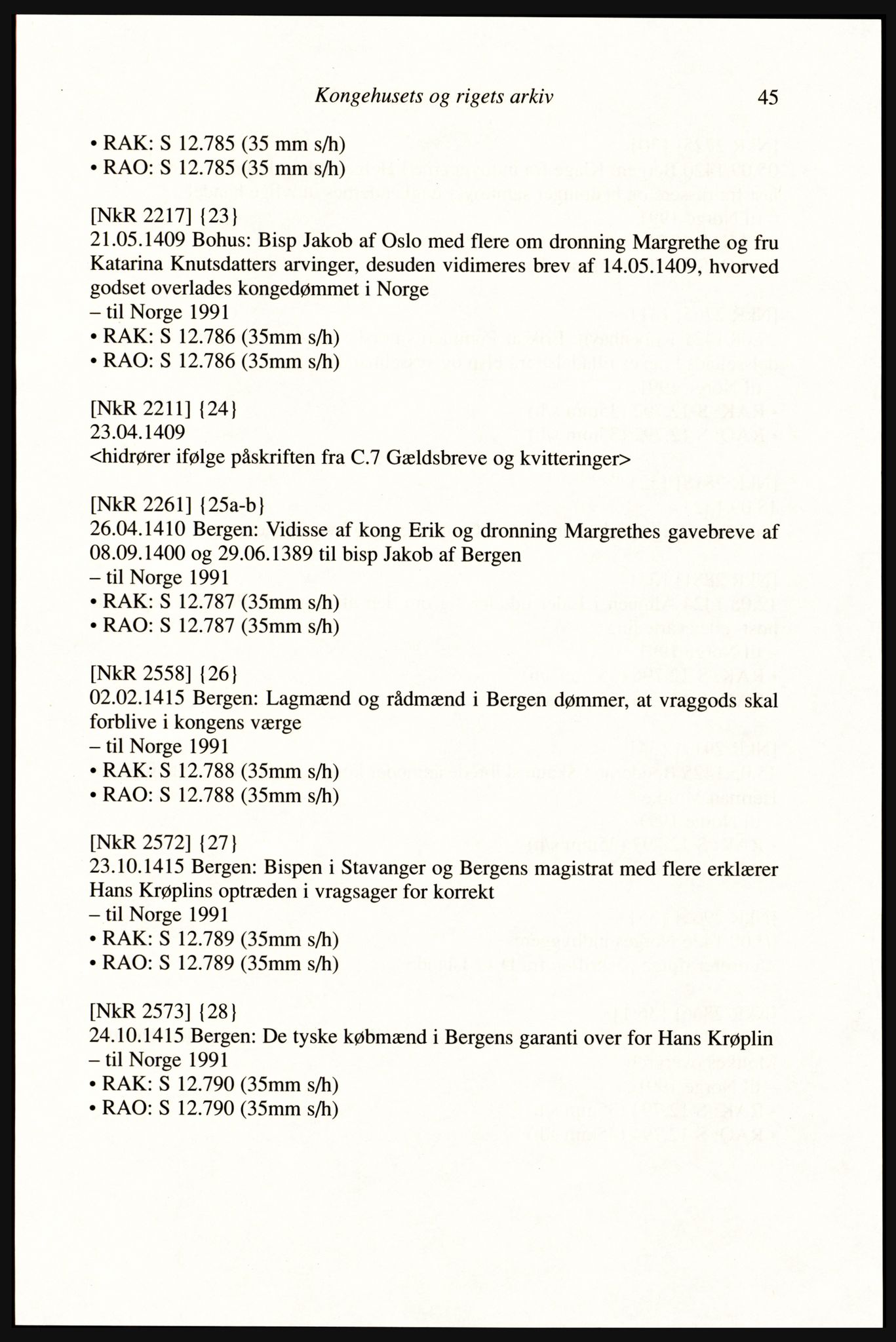 Publikasjoner utgitt av Arkivverket, PUBL/PUBL-001/A/0002: Erik Gøbel: NOREG, Tværregistratur over norgesrelevant materiale i Rigsarkivet i København (2000), 2000, s. 47