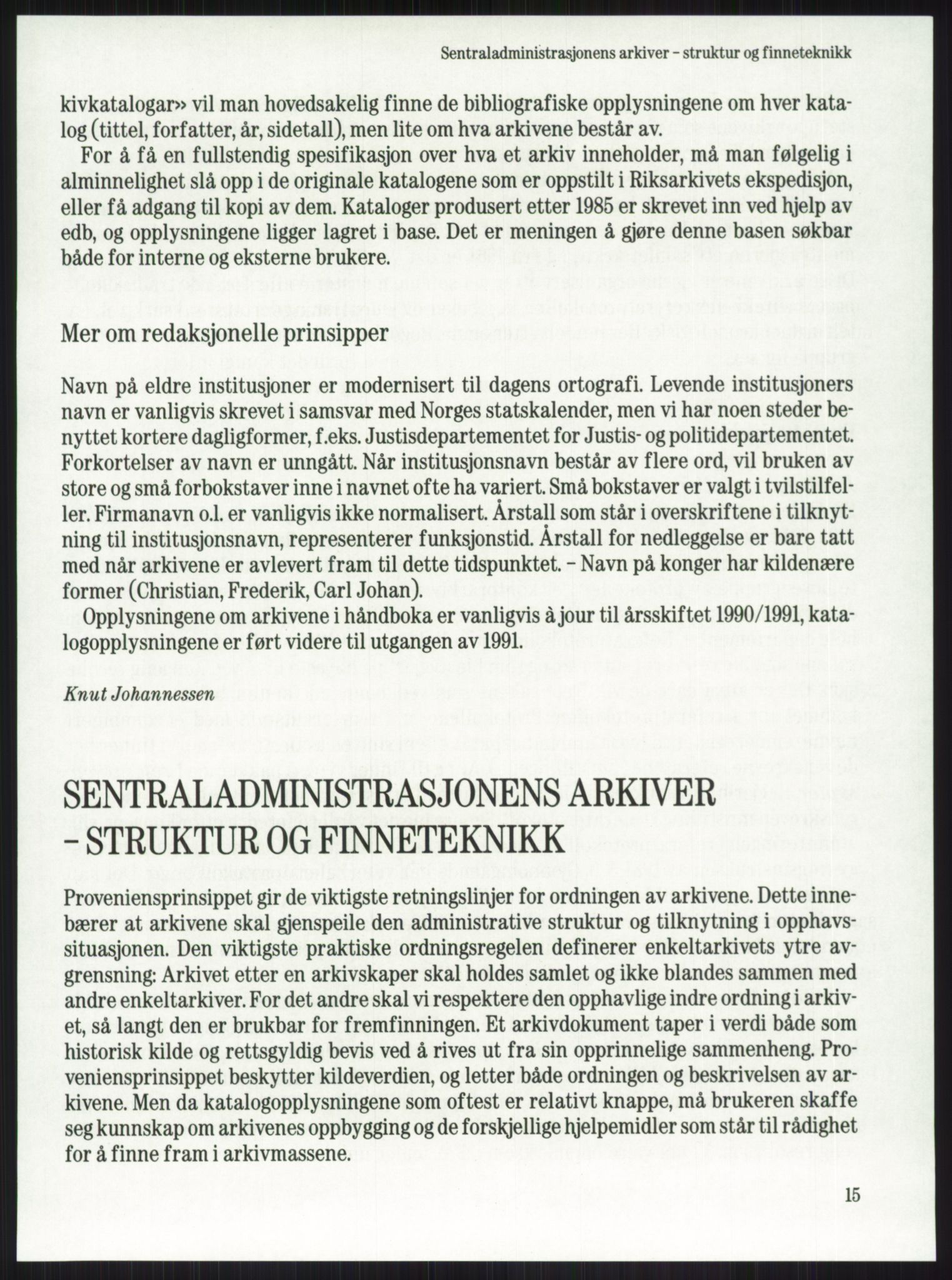 Publikasjoner utgitt av Arkivverket, PUBL/PUBL-001/A/0001: Knut Johannessen, Ole Kolsrud og Dag Mangset (red.): Håndbok for Riksarkivet (1992), 1992, s. 15