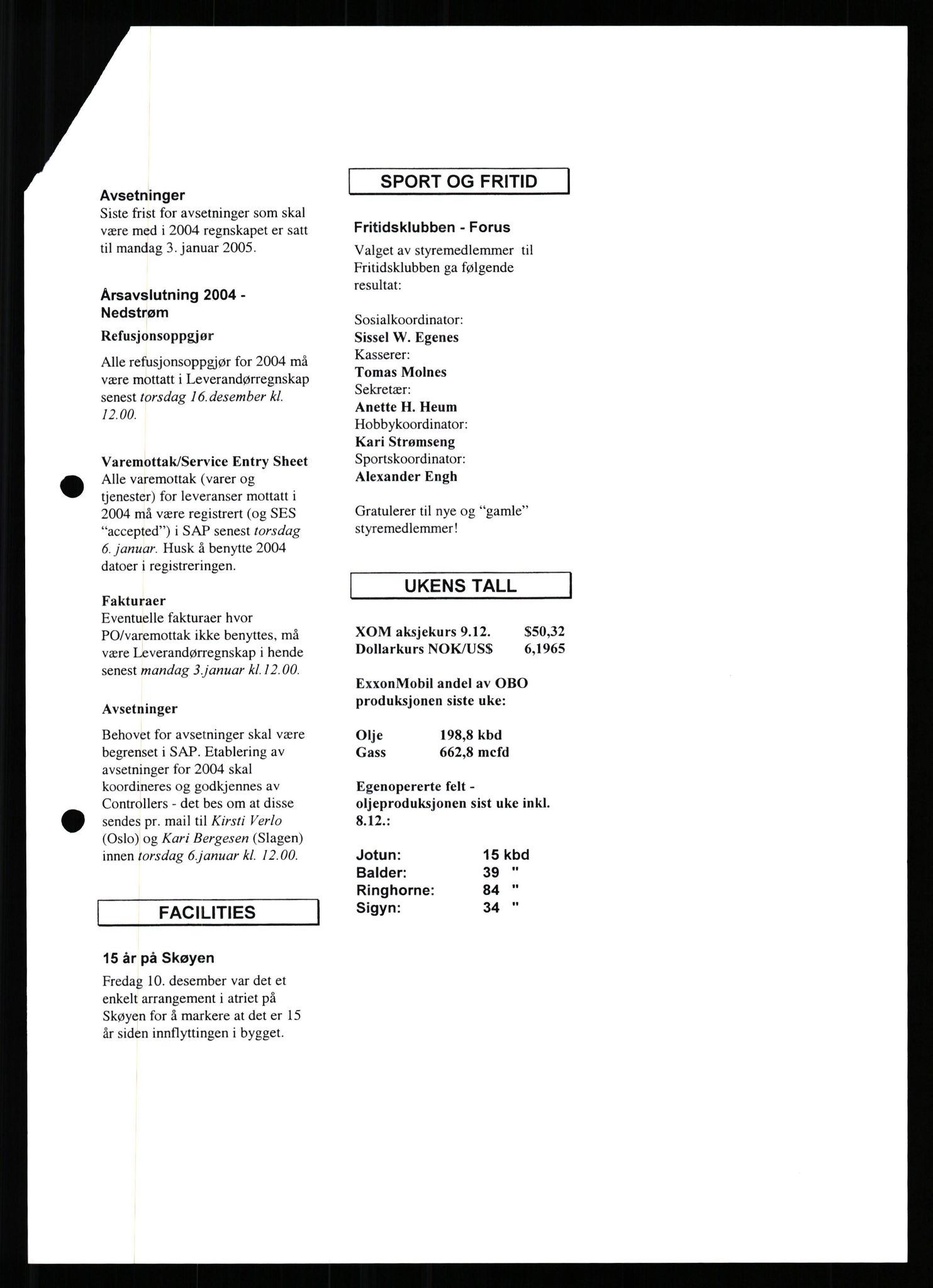 Pa 0982 - Esso Norge A/S, AV/SAST-A-100448/X/Xd/L0006: Ukenytt, 2002-2006