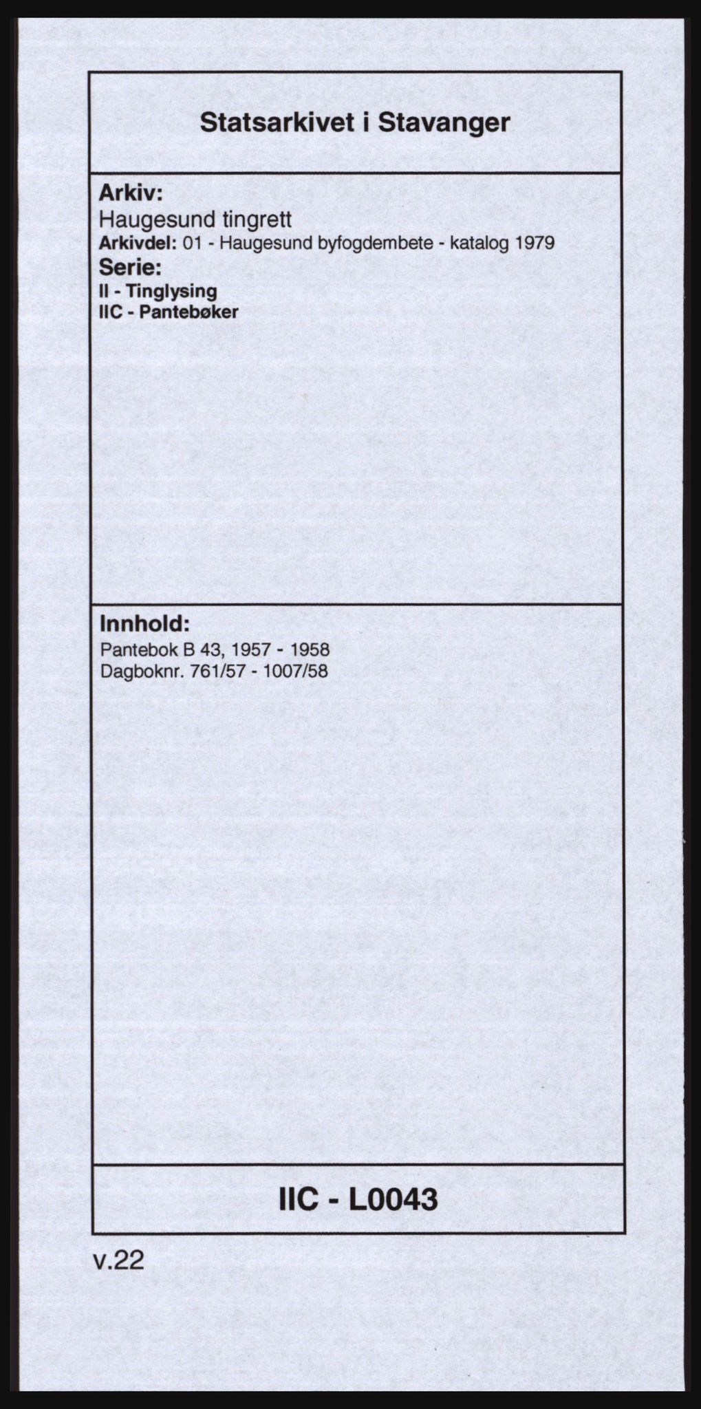 Haugesund tingrett, SAST/A-101415/01/II/IIC/L0043: Pantebok nr. B 43, 1957-1958
