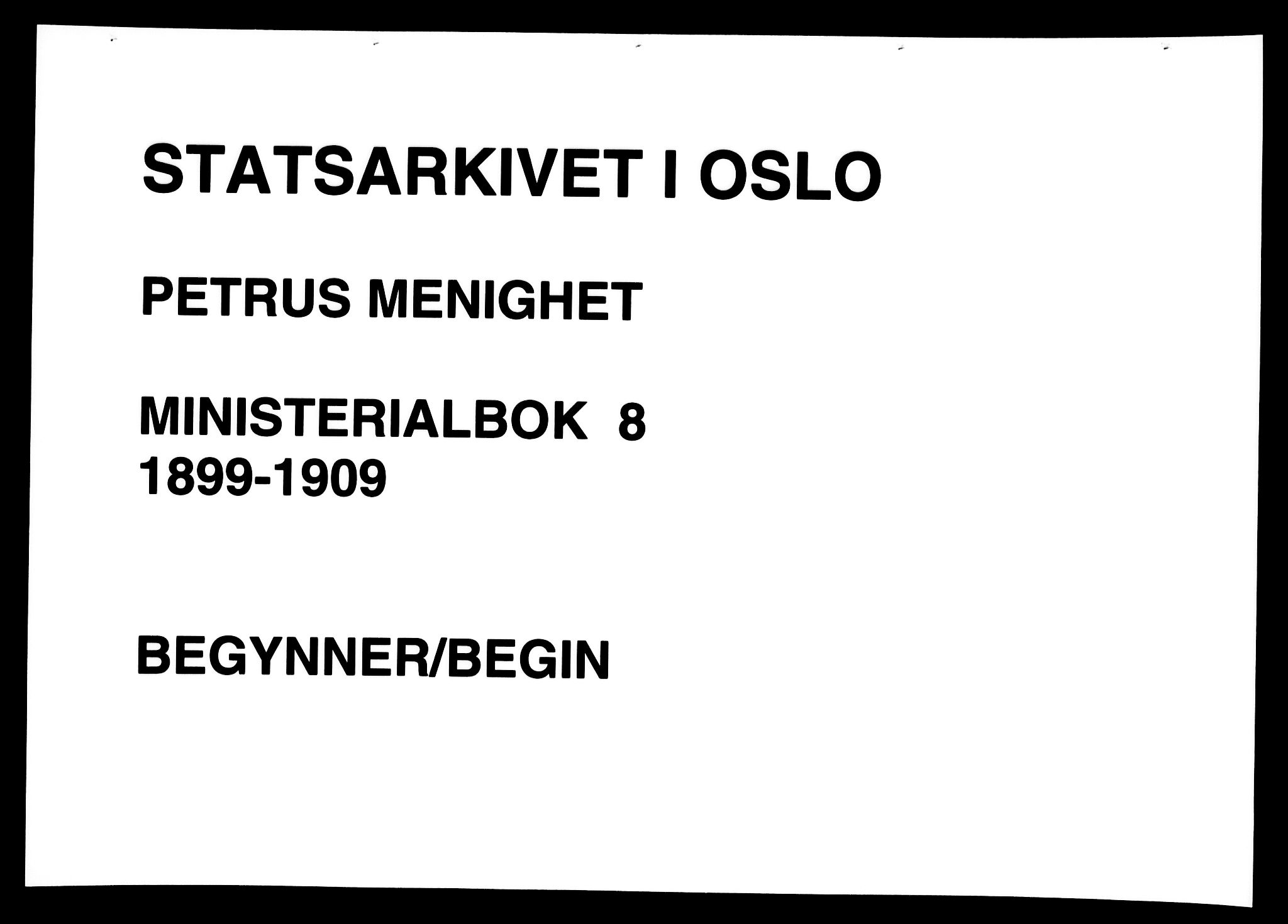 Petrus prestekontor Kirkebøker, SAO/A-10872/F/Fa/L0008: Ministerialbok nr. 8, 1899-1909