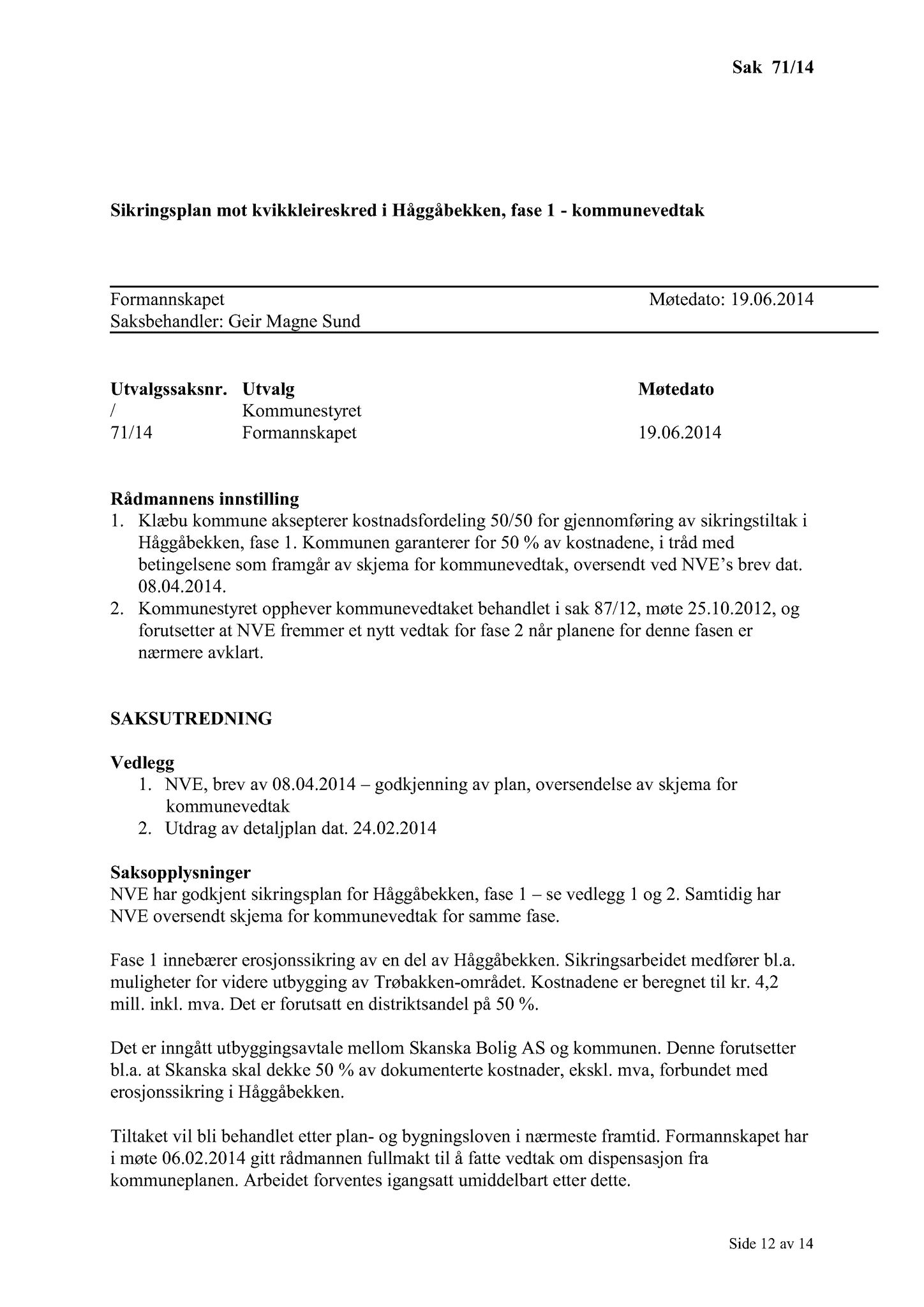 Klæbu Kommune, TRKO/KK/02-FS/L007: Formannsskapet - Møtedokumenter, 2014, s. 2104