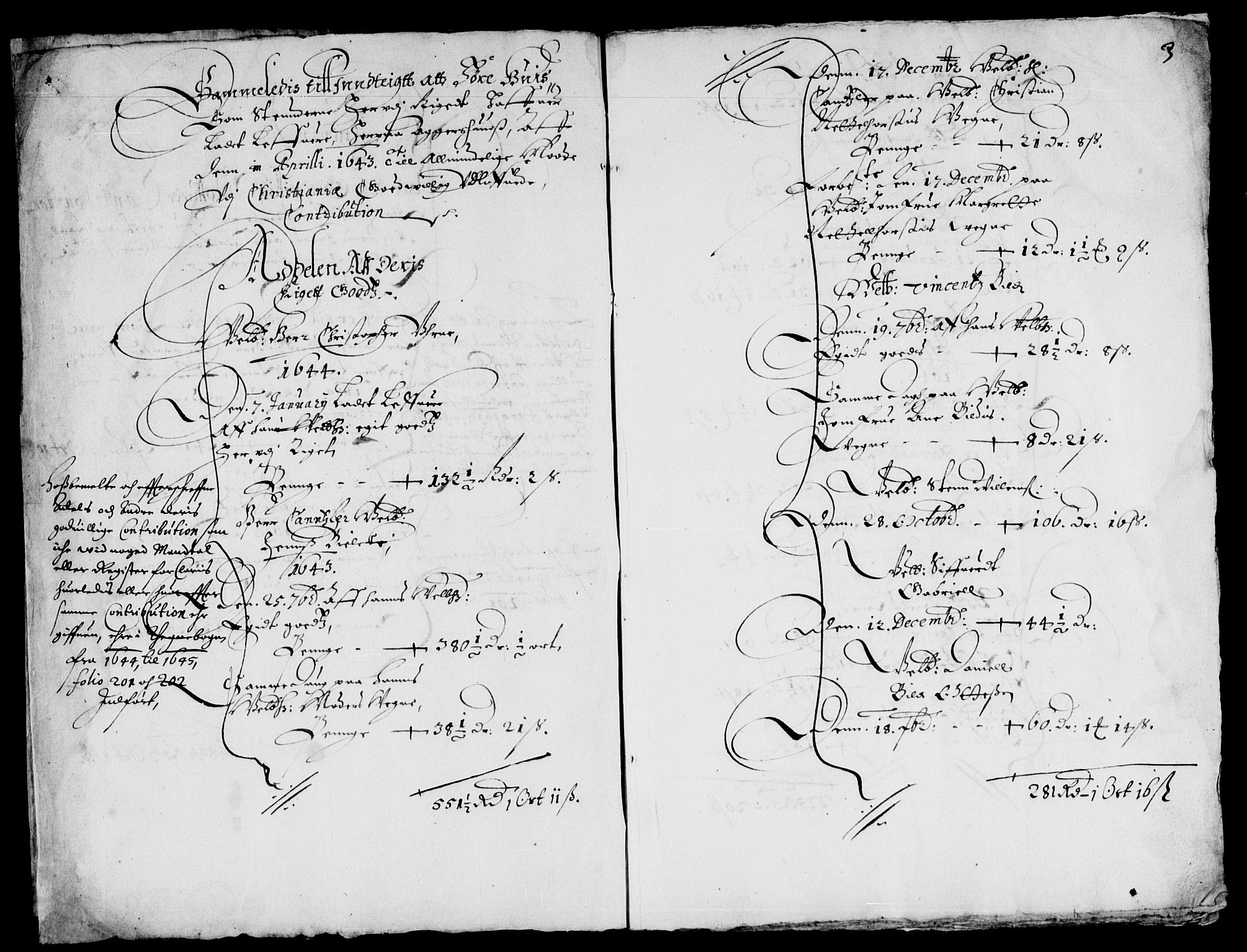 Rentekammeret inntil 1814, Reviderte regnskaper, Lensregnskaper, AV/RA-EA-5023/R/Rb/Rba/L0182: Akershus len, 1643-1645