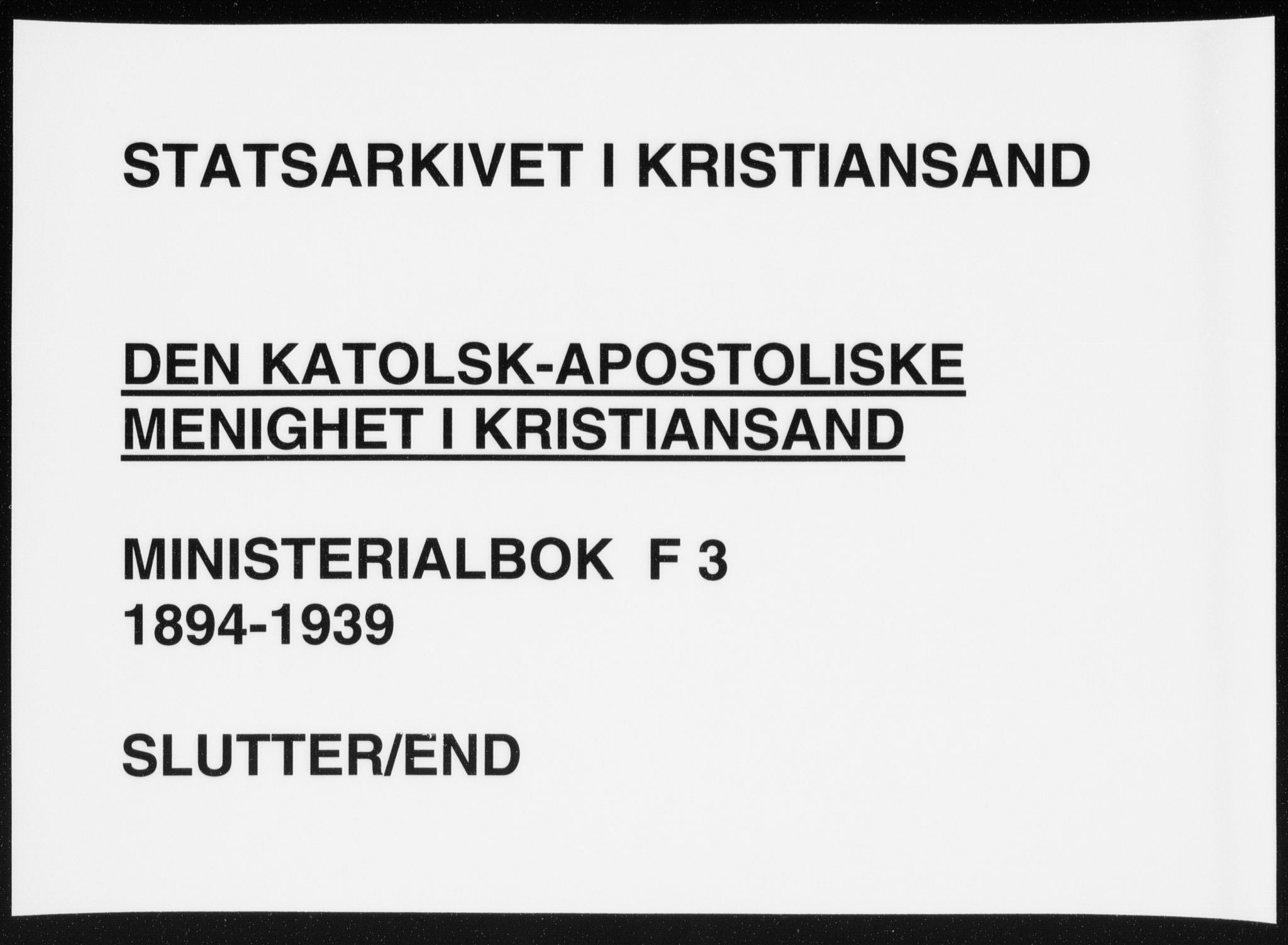 Den katolsk-apostoliske menighet, Kristiansand, SAK/1292-0010/F/Fa/L0001: Dissenterprotokoll nr. 1, 1894-1939