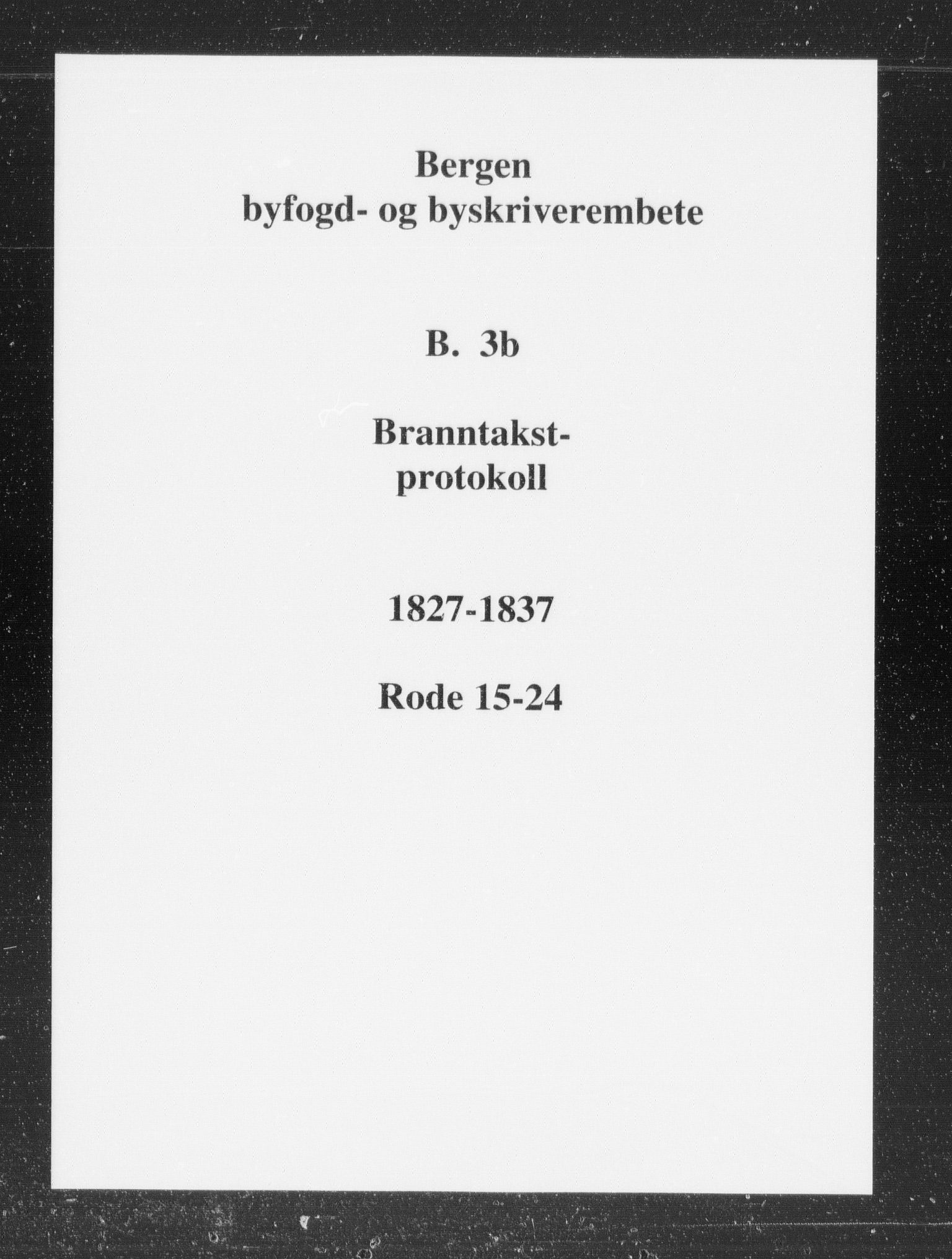 Byfogd og Byskriver i Bergen, SAB/A-3401/11/11B/L0003b: Branntakstprotokoll, 1827-1837