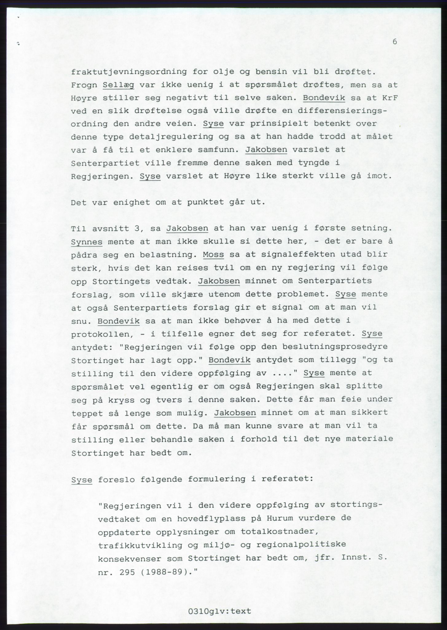 Forhandlingsmøtene 1989 mellom Høyre, KrF og Senterpartiet om dannelse av regjering, AV/RA-PA-0697/A/L0001: Forhandlingsprotokoll med vedlegg, 1989, s. 480