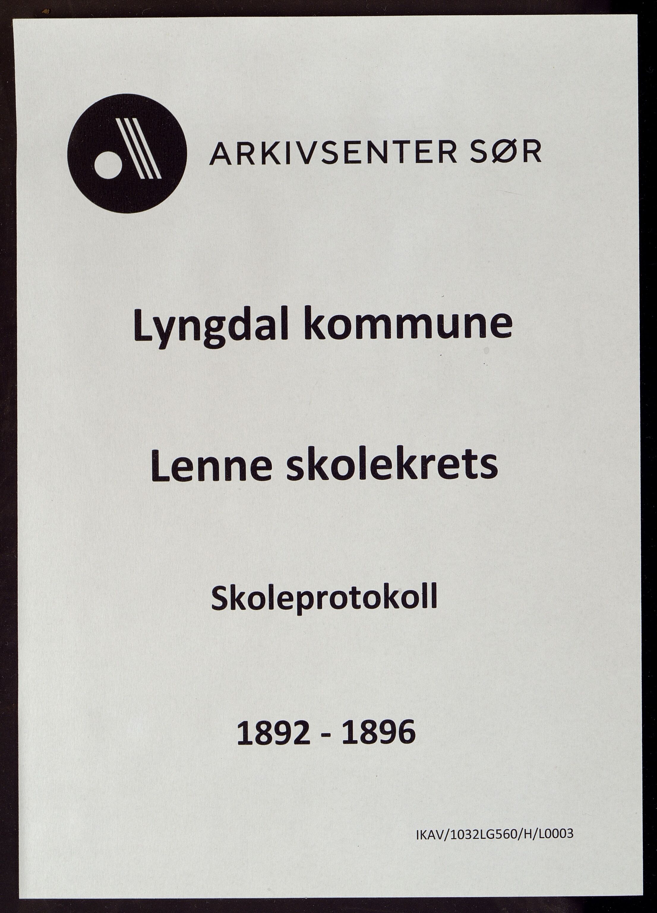 Lyngdal kommune - Lenne Skolekrets, ARKSOR/1032LG560/H/L0003: Skoleprotokoll, 1892-1896