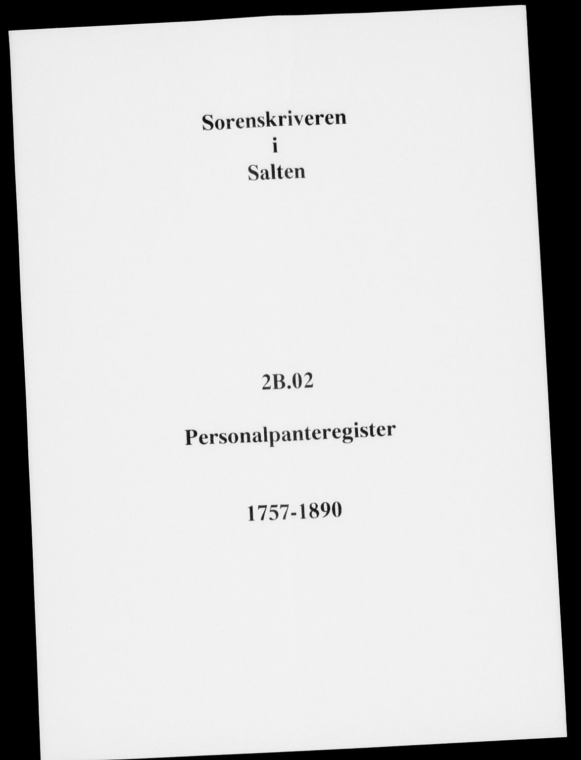 Salten sorenskriveri, SAT/A-4578/1/2/2B/L0002: Panteregister nr. 2, 1757-1890