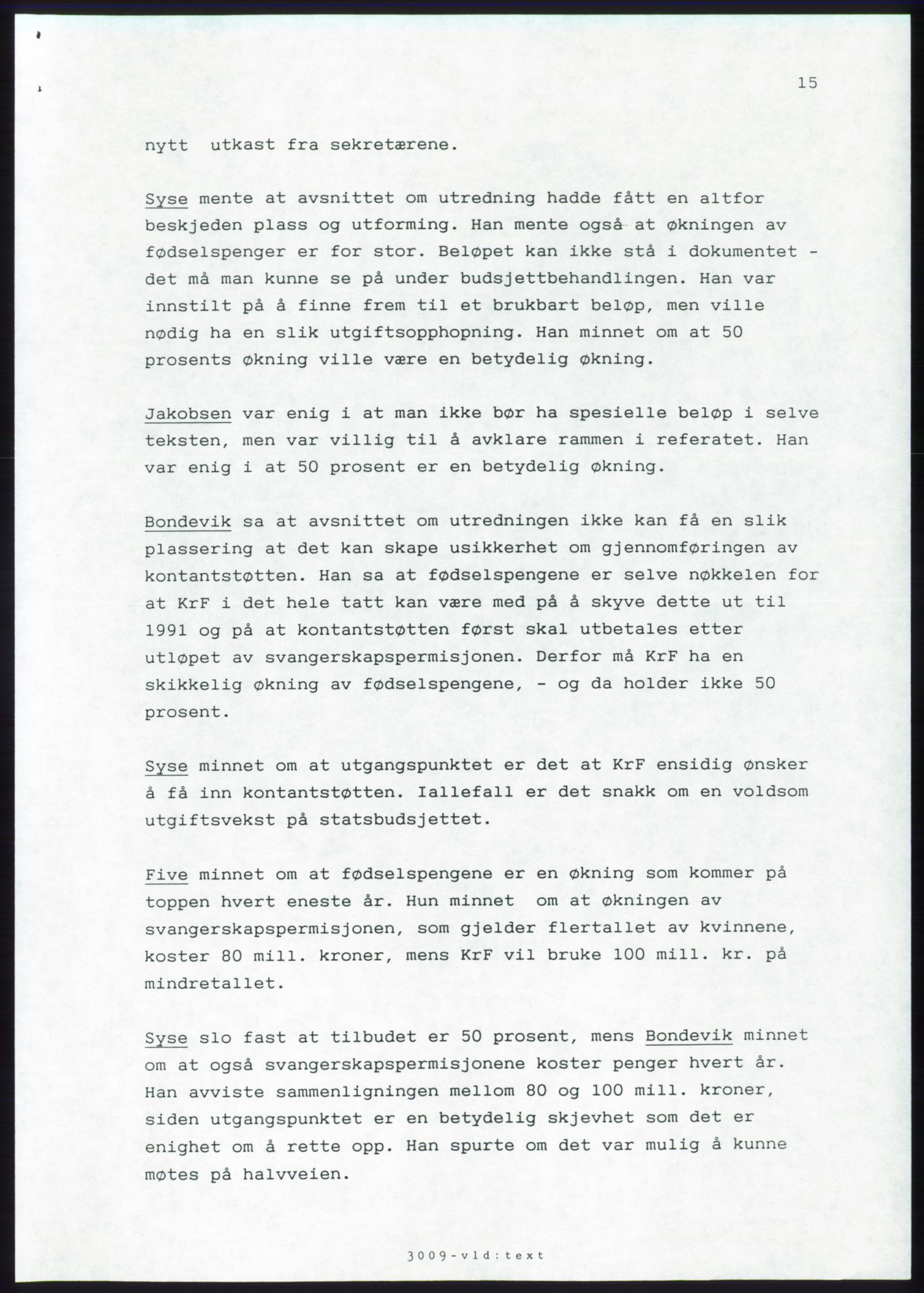 Forhandlingsmøtene 1989 mellom Høyre, KrF og Senterpartiet om dannelse av regjering, AV/RA-PA-0697/A/L0001: Forhandlingsprotokoll med vedlegg, 1989, s. 396