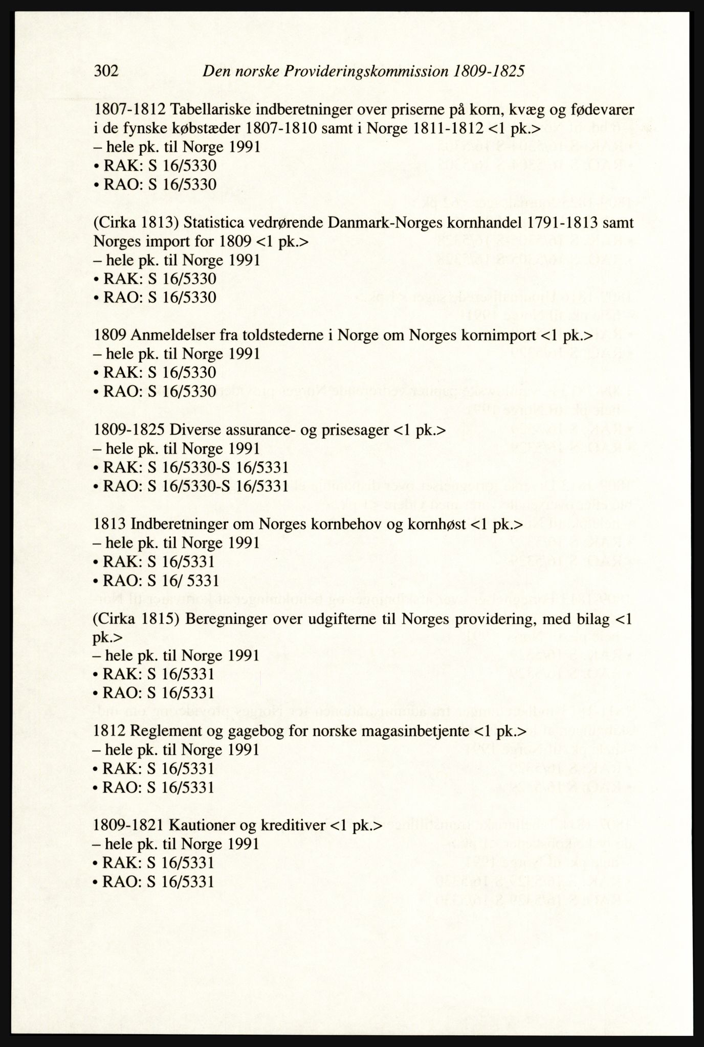 Publikasjoner utgitt av Arkivverket, PUBL/PUBL-001/A/0002: Erik Gøbel: NOREG, Tværregistratur over norgesrelevant materiale i Rigsarkivet i København (2000), 2000, s. 304