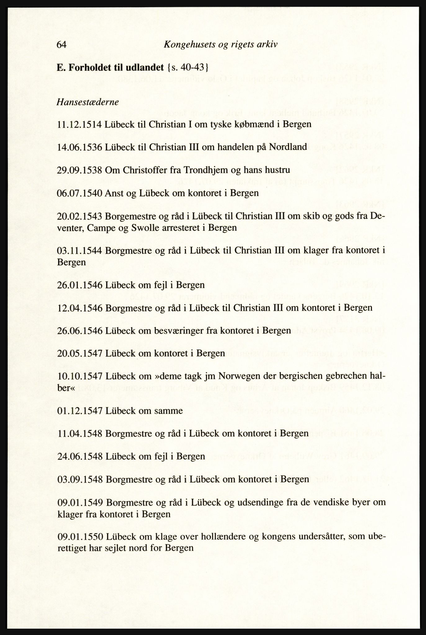 Publikasjoner utgitt av Arkivverket, PUBL/PUBL-001/A/0002: Erik Gøbel: NOREG, Tværregistratur over norgesrelevant materiale i Rigsarkivet i København (2000), 2000, s. 66