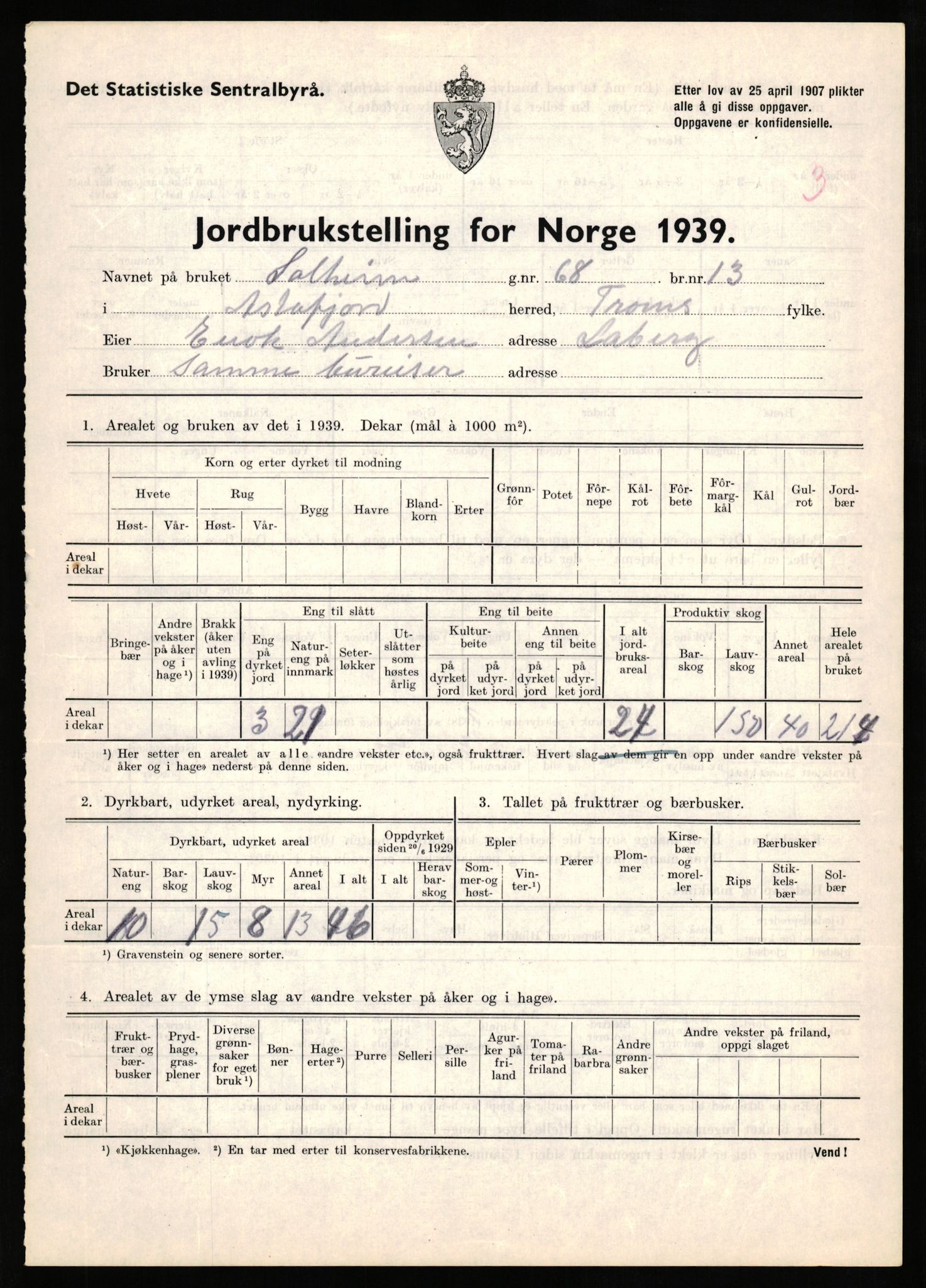 Statistisk sentralbyrå, Næringsøkonomiske emner, Jordbruk, skogbruk, jakt, fiske og fangst, AV/RA-S-2234/G/Gb/L0339: Troms: Andørja, Astafjord og Lavangen, 1939, s. 107