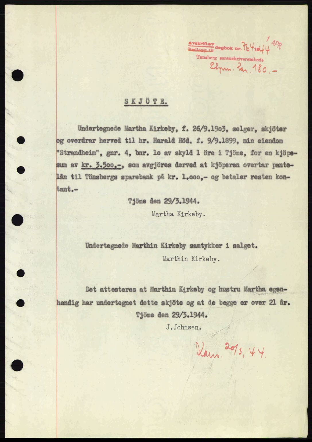 Tønsberg sorenskriveri, AV/SAKO-A-130/G/Ga/Gaa/L0015: Pantebok nr. A15, 1944-1944, Dagboknr: 764/1944