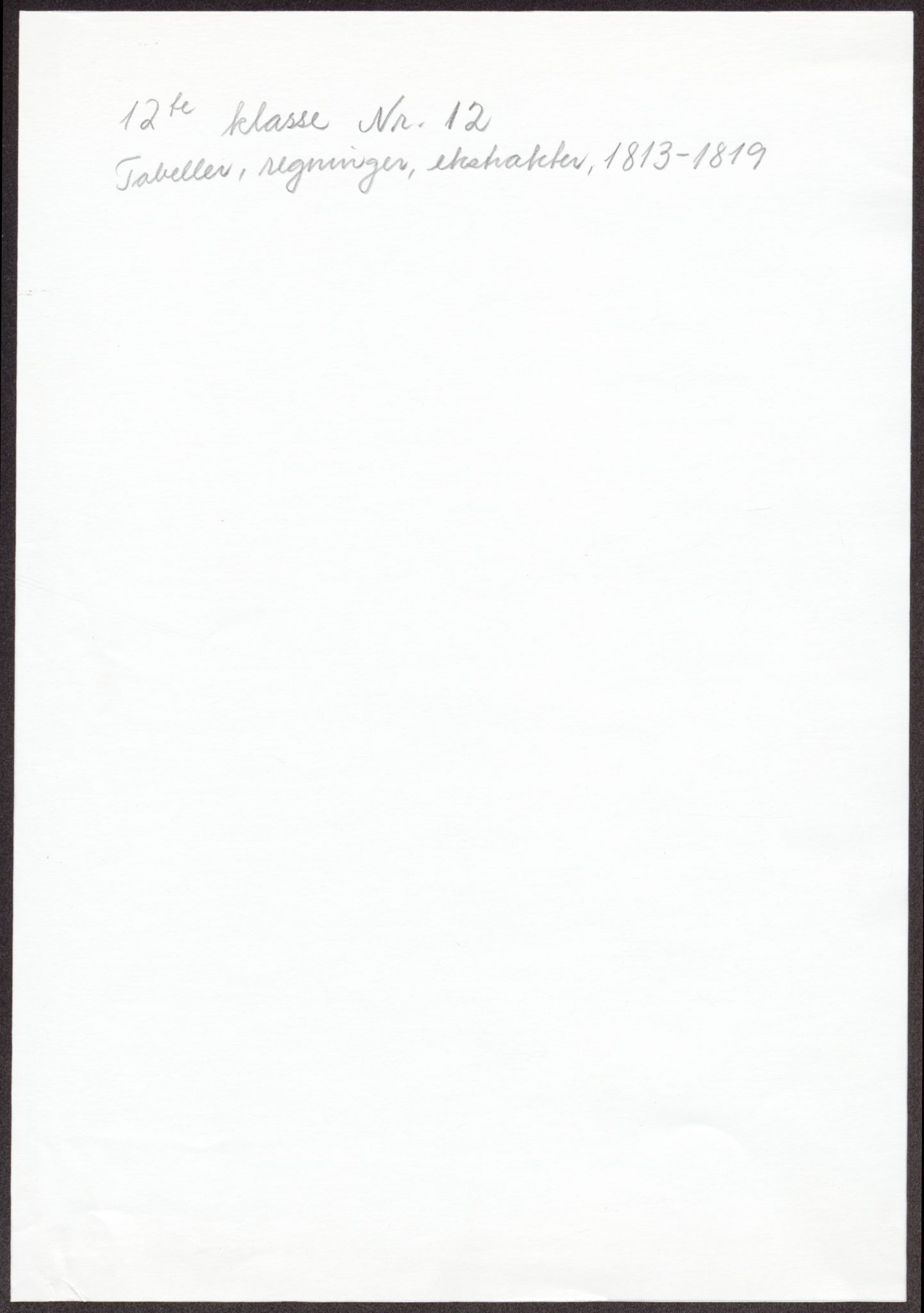 Røros kobberverk, SAT/PA-0211/1/12/L0027: 12.23.12 Tabeller, regninger og ekstrakter for, 1813-1819, s. 2