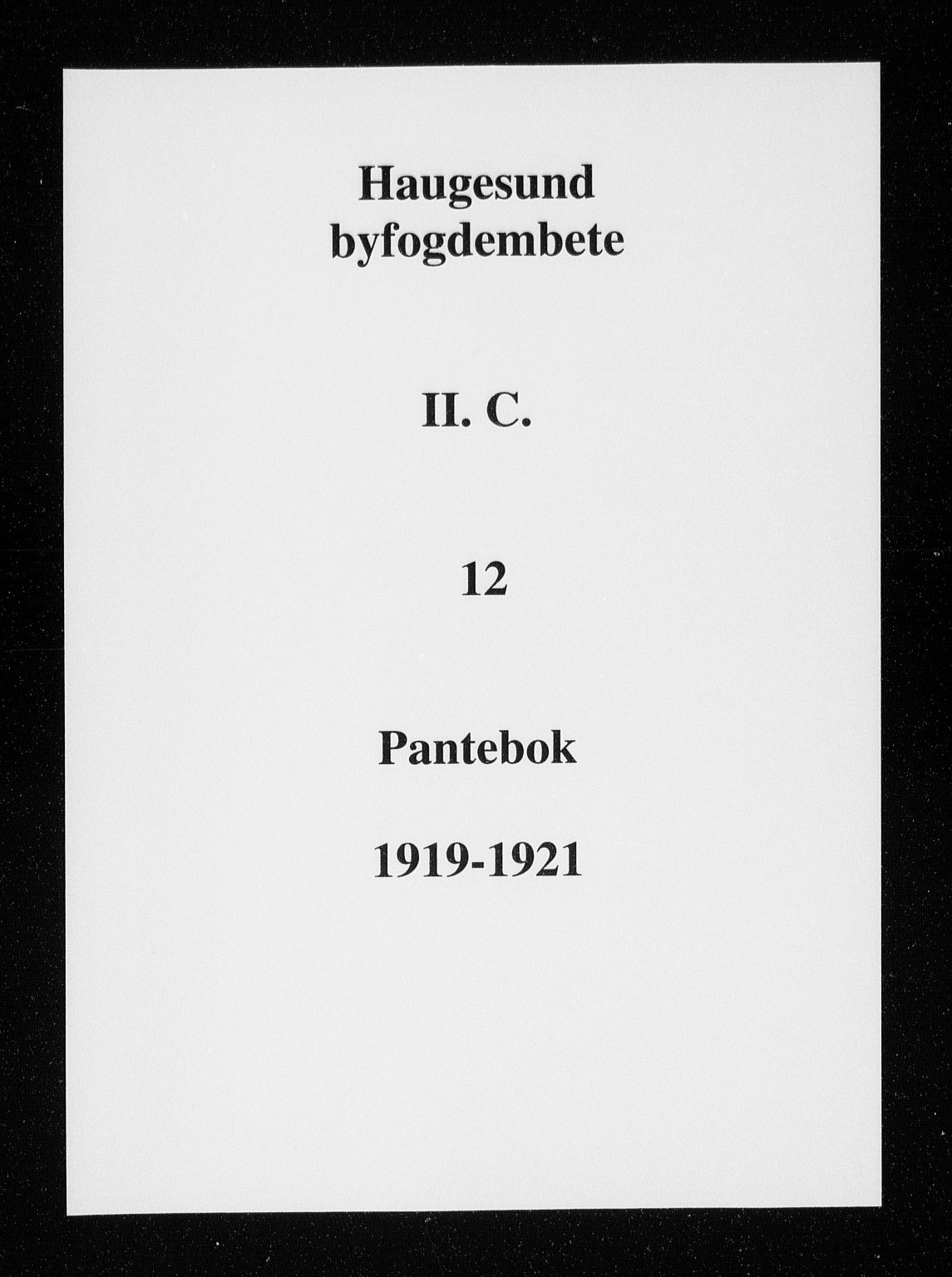 Haugesund tingrett, SAST/A-101415/01/II/IIC/L0012: Pantebok nr. 12, 1919-1921