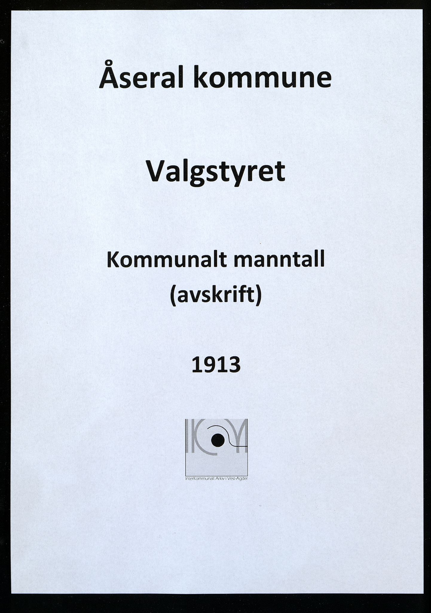 Åseral kommune - Valgstyret, IKAV/1026ÅS110/F/L0002: Kommunalt manntall 1913 (avskrift), 1913