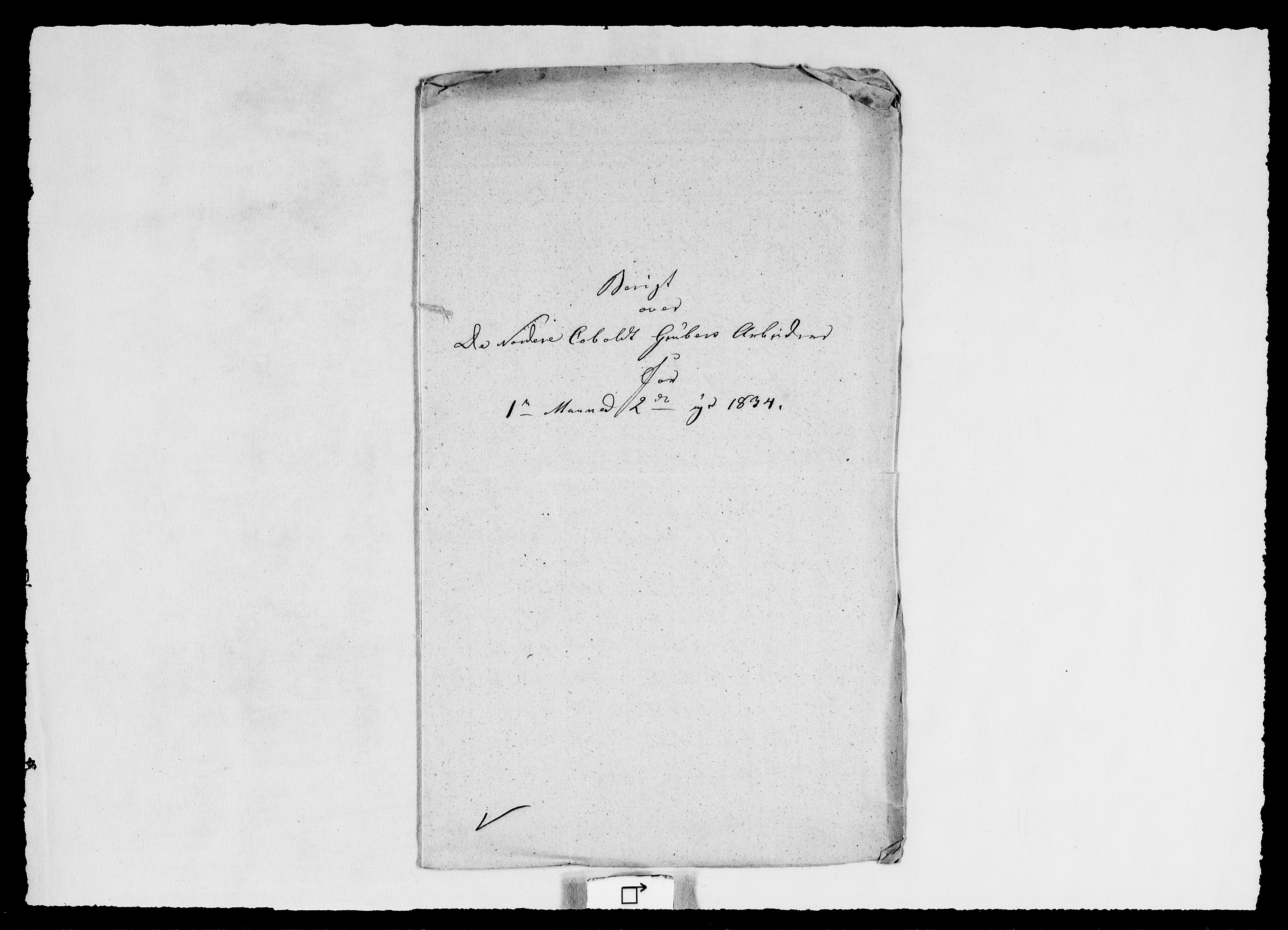 Modums Blaafarveværk, AV/RA-PA-0157/G/Ge/L0344/0001: -- / Berigt over arbeiderne ved gruvene. Ført ukesvis. De Nordre Cobolt Gruber, 1834, s. 12
