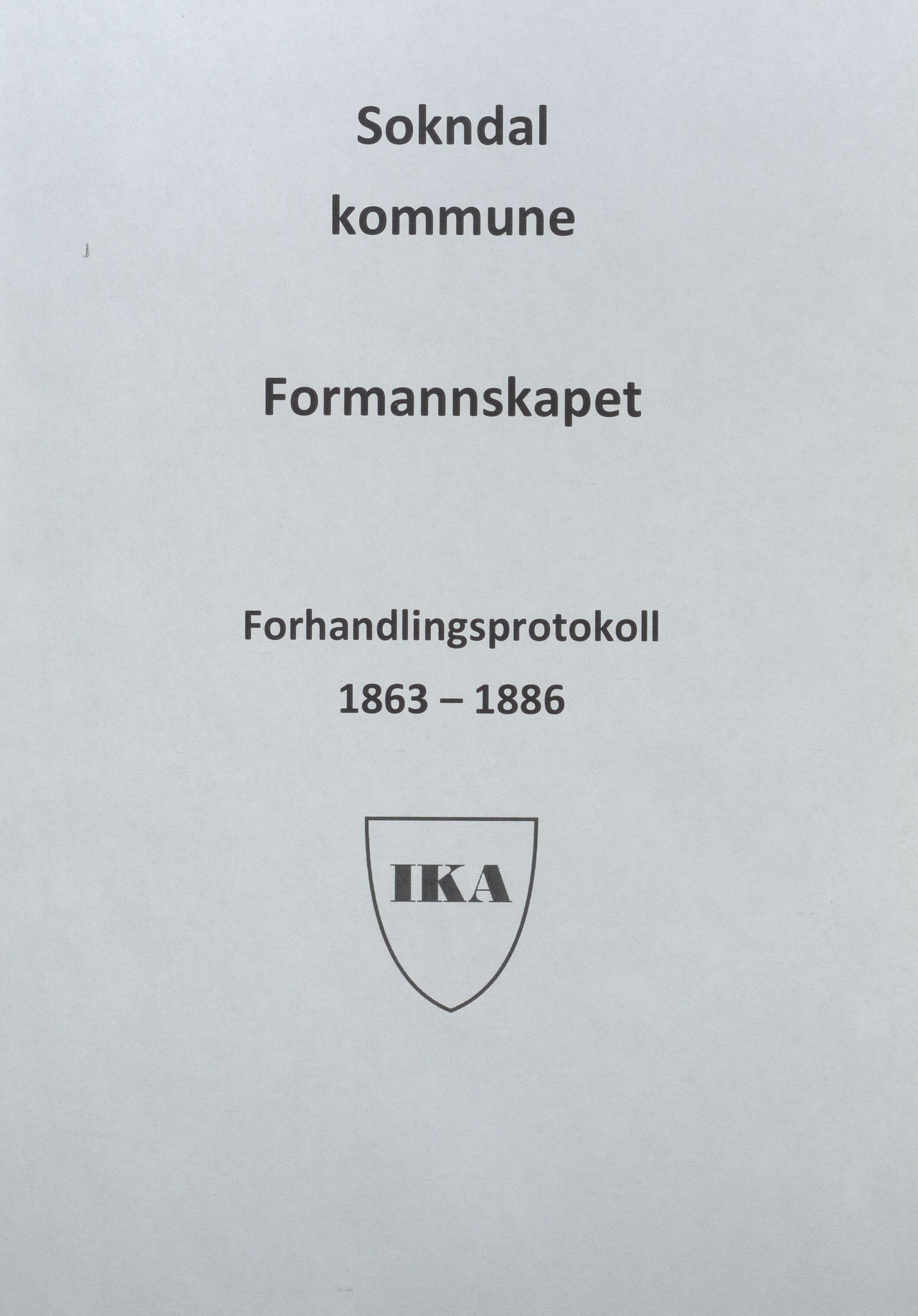 Sokndal kommune - Formannskapet/Sentraladministrasjonen, IKAR/K-101099/A/L0001: Forhandlingsprotokoll, 1863-1886