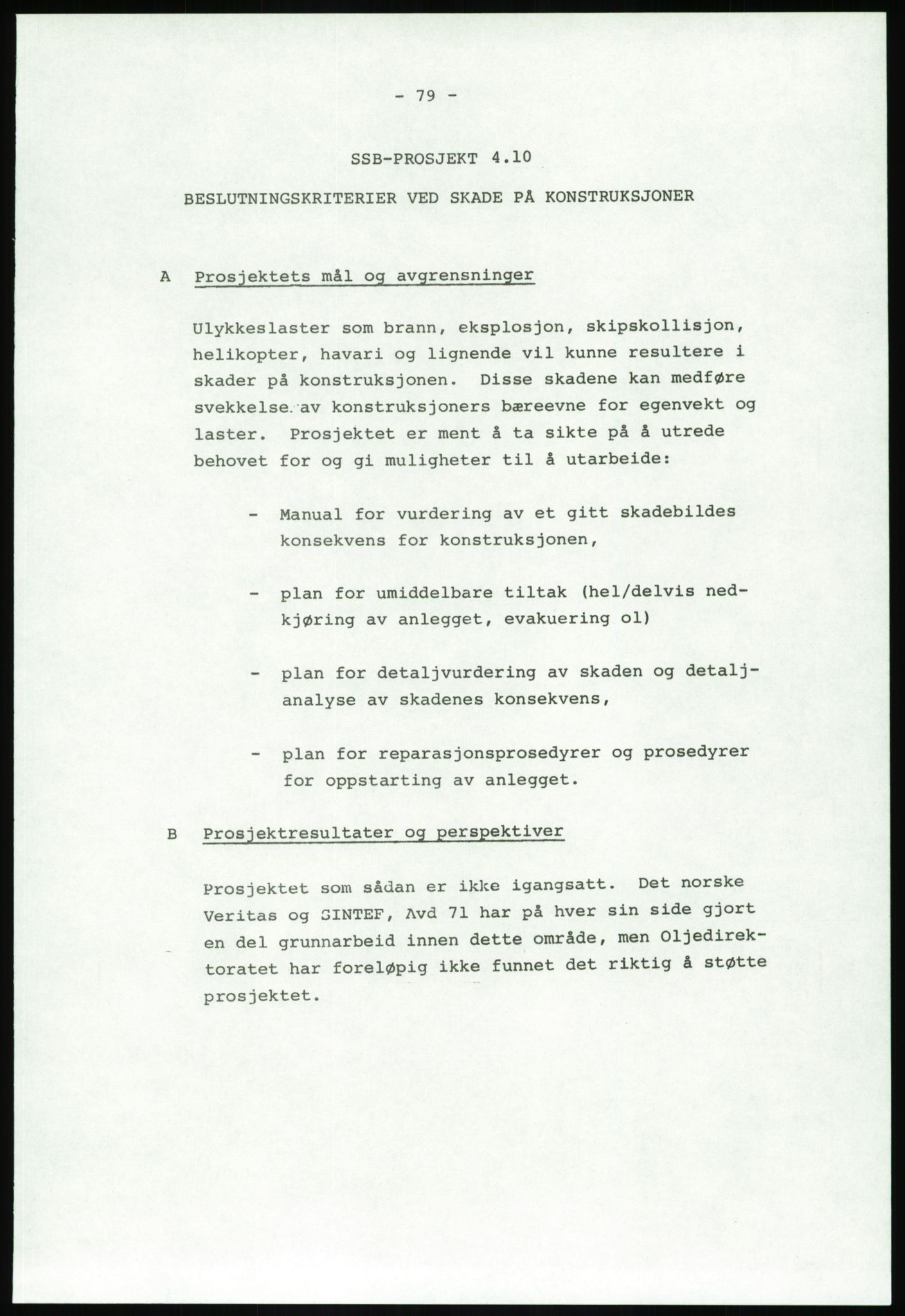 Justisdepartementet, Granskningskommisjonen ved Alexander Kielland-ulykken 27.3.1980, AV/RA-S-1165/D/L0020: X Opplæring/Kompetanse (Doku.liste + X1-X18 av 18)/Y Forskningsprosjekter (Doku.liste + Y1-Y7 av 9), 1980-1981, s. 219