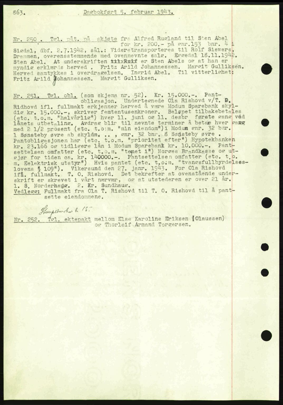 Eiker, Modum og Sigdal sorenskriveri, SAKO/A-123/G/Ga/Gab/L0047: Pantebok nr. A17, 1942-1943, Dagboknr: 250/1943