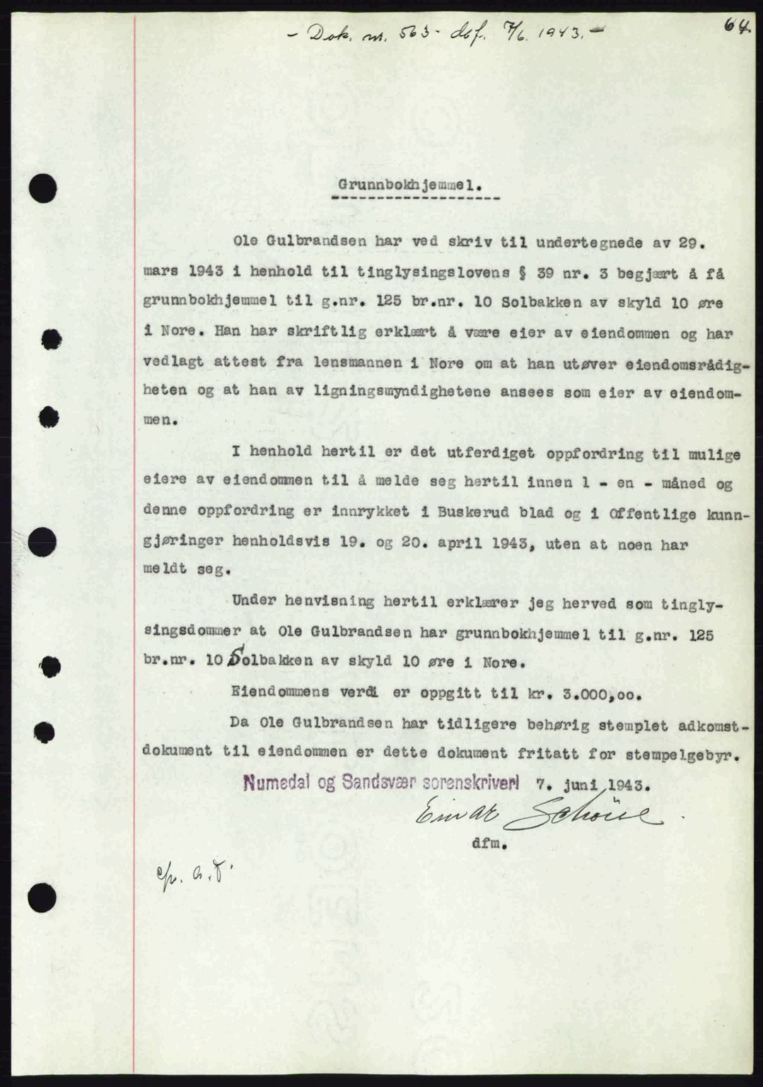 Numedal og Sandsvær sorenskriveri, SAKO/A-128/G/Ga/Gaa/L0055: Pantebok nr. A7, 1943-1944, Dagboknr: 563/1943