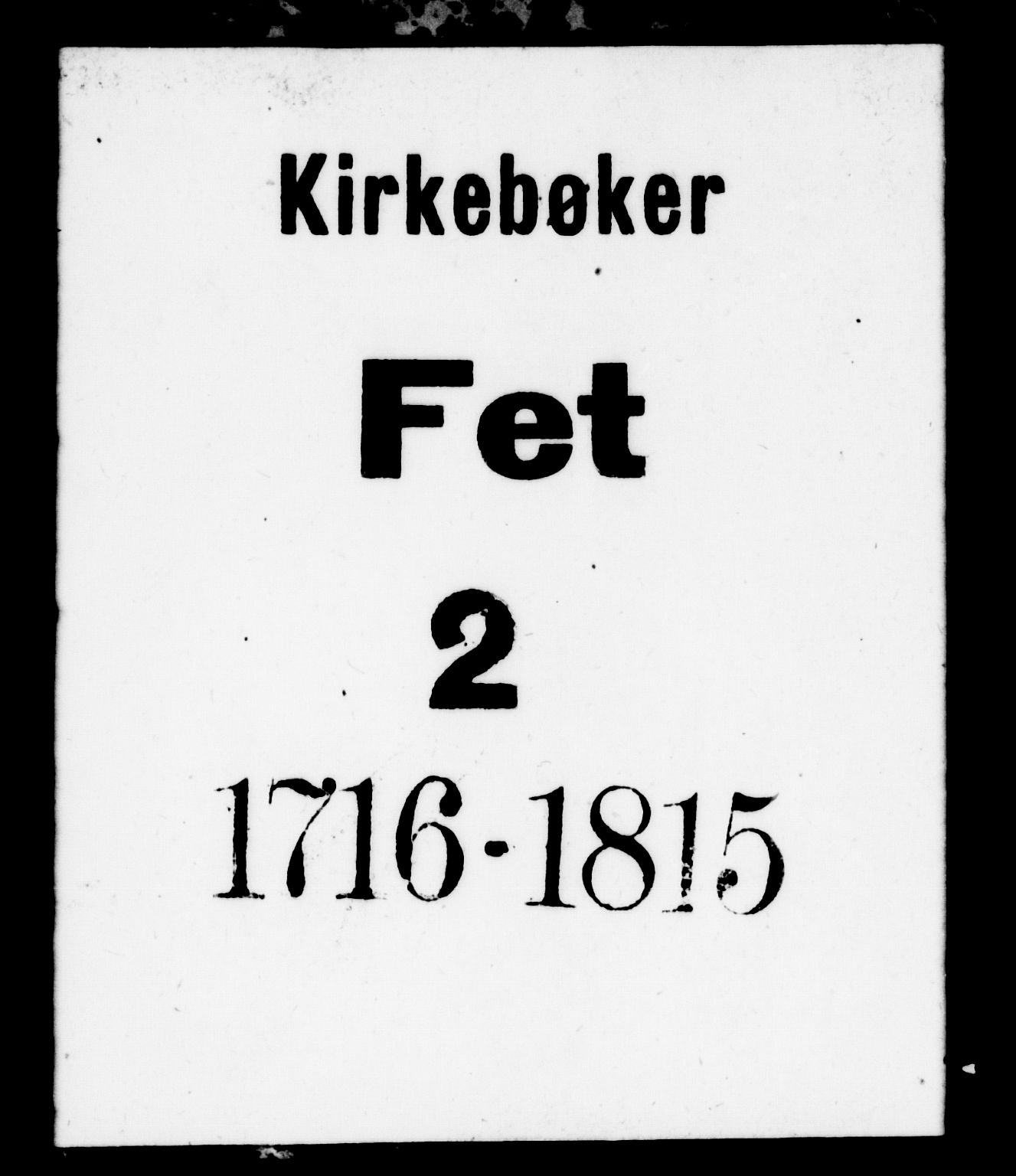 Fet prestekontor Kirkebøker, AV/SAO-A-10370a/F/Fa/L0002: Ministerialbok nr. I 2, 1716-1815