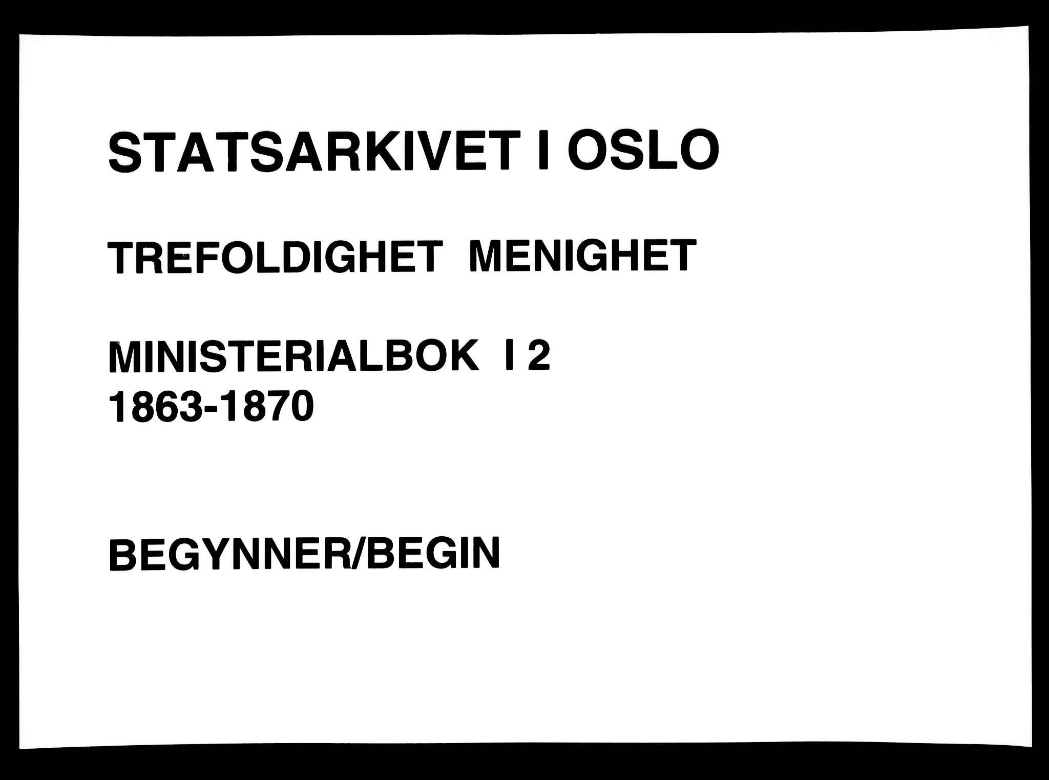 Trefoldighet prestekontor Kirkebøker, SAO/A-10882/F/Fa/L0002: Ministerialbok nr. I 2, 1863-1870