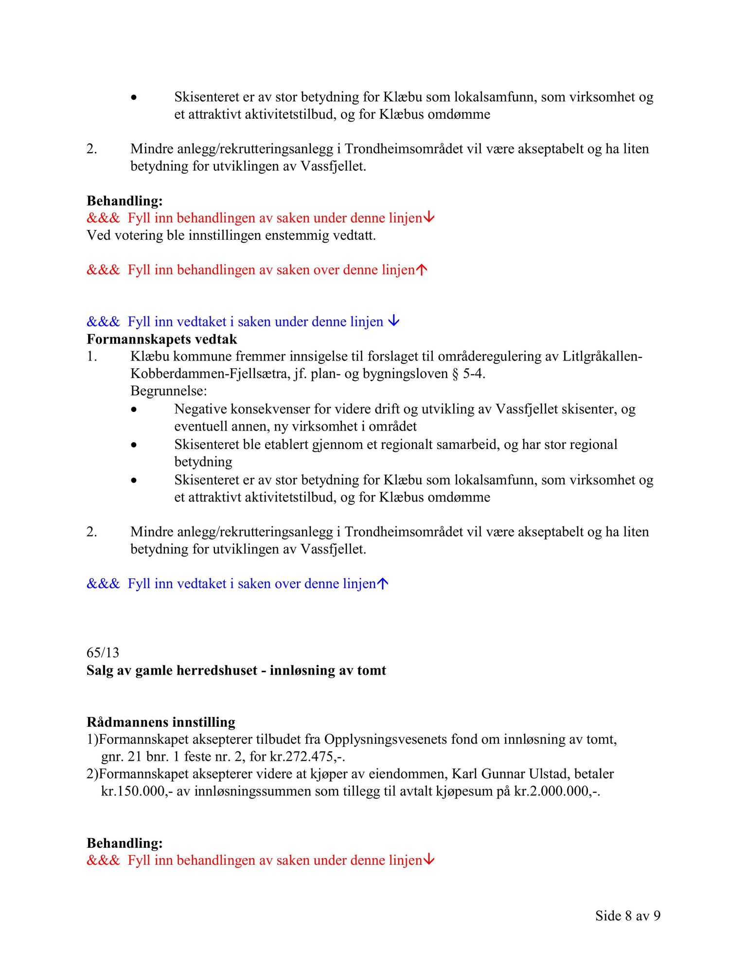 Klæbu Kommune, TRKO/KK/02-FS/L006: Formannsskapet - Møtedokumenter, 2013, s. 1563