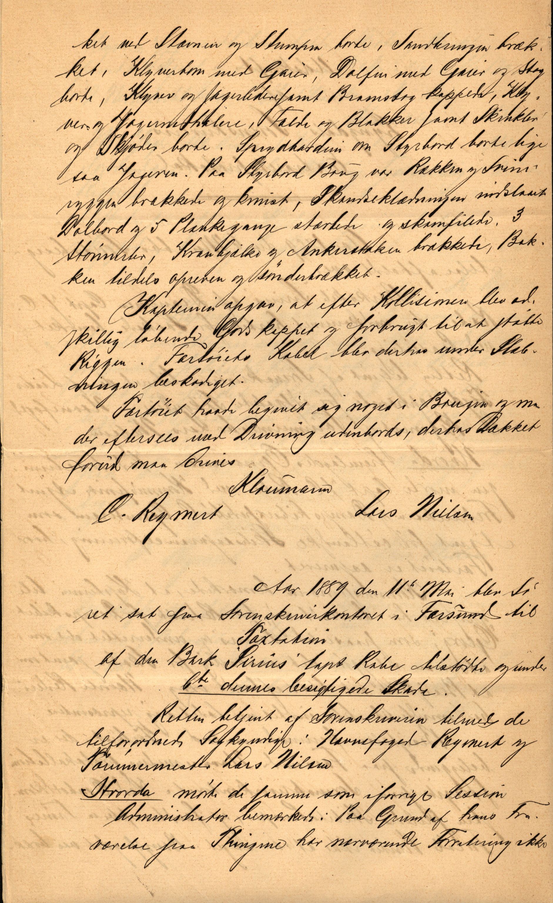 Pa 63 - Østlandske skibsassuranceforening, VEMU/A-1079/G/Ga/L0024/0002: Havaridokumenter / Terpsichore, Roecliff, Rolfsøen, Skjold, Sirius, 1889, s. 185