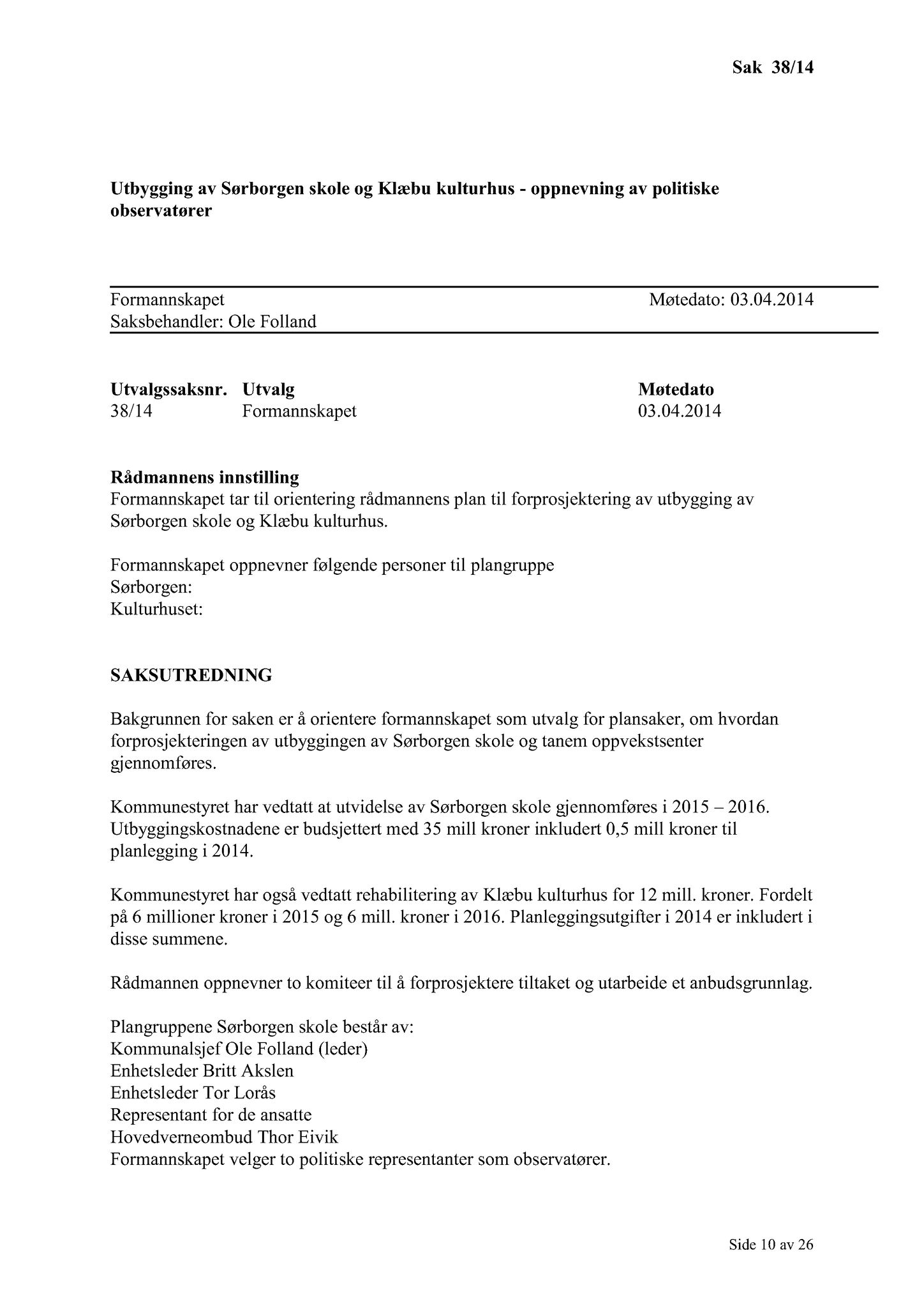 Klæbu Kommune, TRKO/KK/02-FS/L007: Formannsskapet - Møtedokumenter, 2014, s. 1303