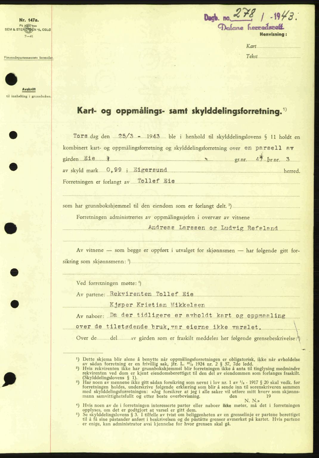 Dalane sorenskriveri, SAST/A-100309/02/G/Gb/L0046: Pantebok nr. A7, 1942-1943, Dagboknr: 278/1943