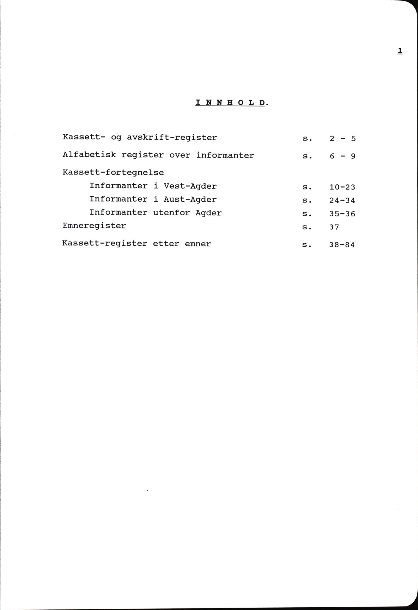 Hartvig W. Dannevig, AV/SAK-D/0508/F/Fb/L0012C: Katalog og sammendrag over Hartvig Dannevigs samling av intervjuer om kystkultur på Agder, 1964-1972