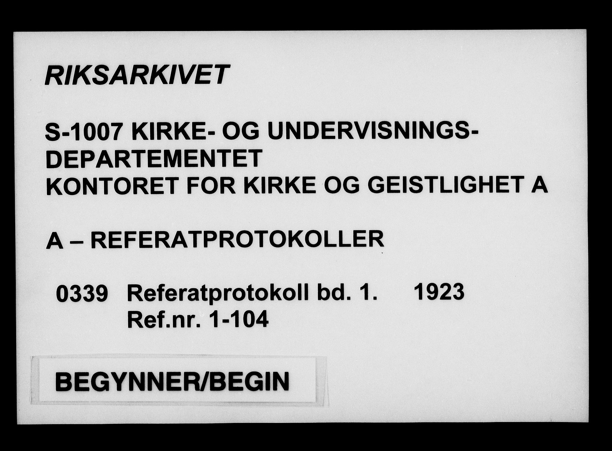 Kirke- og undervisningsdepartementet, Kontoret  for kirke og geistlighet A, AV/RA-S-1007/A/Aa/L0339: Referatprotokoll bd. 1. Ref.nr. 1-104, 1923