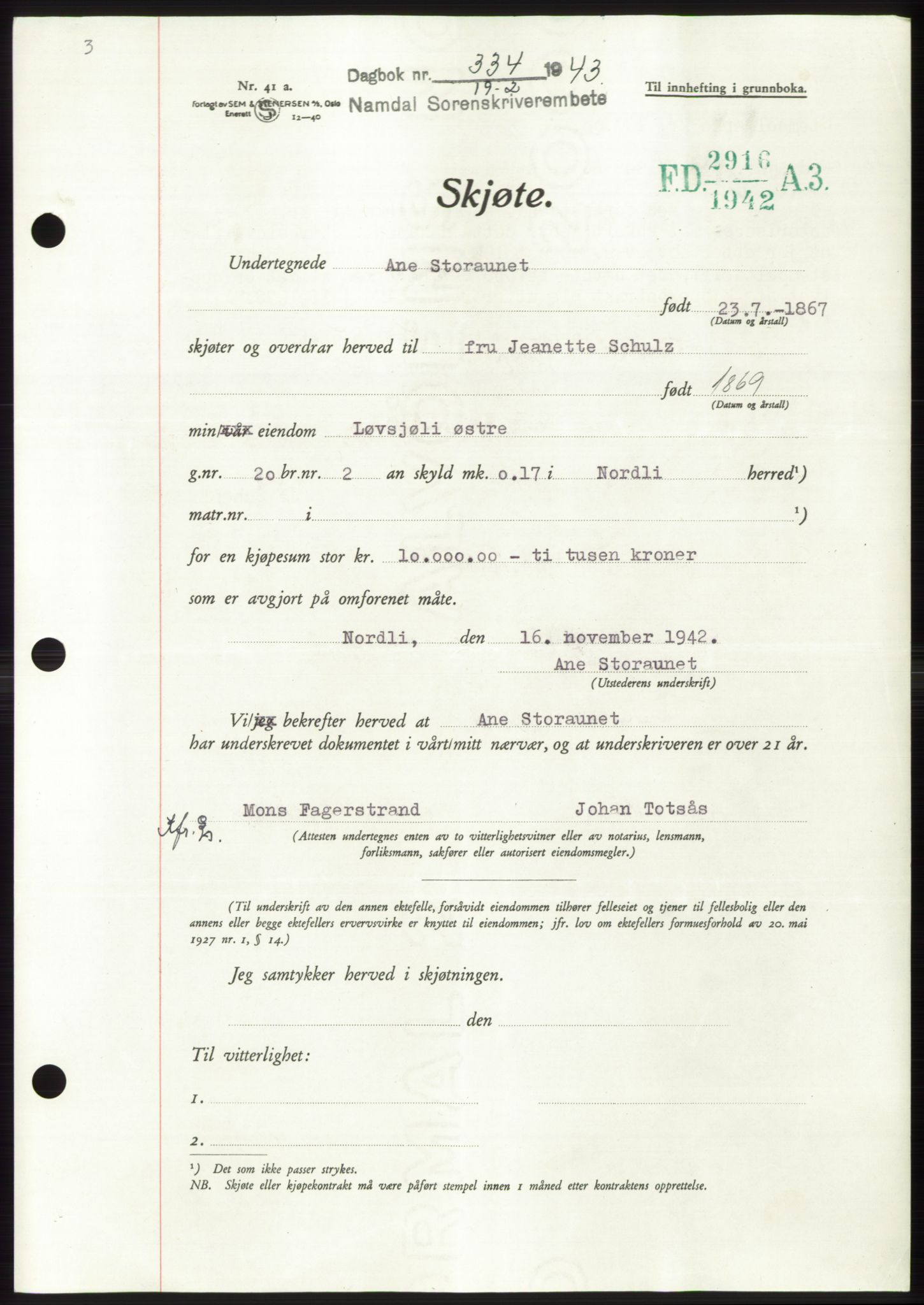 Namdal sorenskriveri, SAT/A-4133/1/2/2C: Pantebok nr. -, 1942-1943, Dagboknr: 334/1943