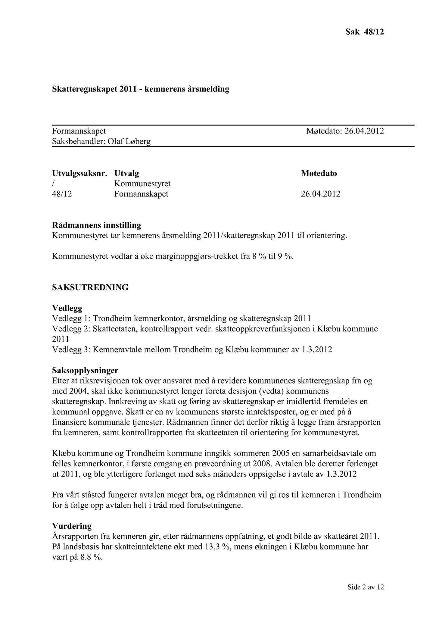 Klæbu Kommune, TRKO/KK/02-FS/L005: Formannsskapet - Møtedokumenter, 2012, s. 1169