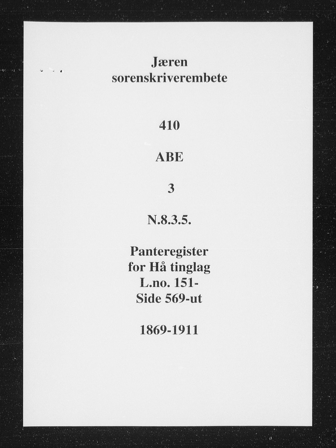 Jæren sorenskriveri, SAST/A-100310/01/4/41/41ABE/L0003: Panteregister nr. 41 ABE3, 1869
